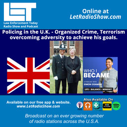 Police in the U.K. Organized Crime, Terrorism,  overcoming adversity to achieve his goals.