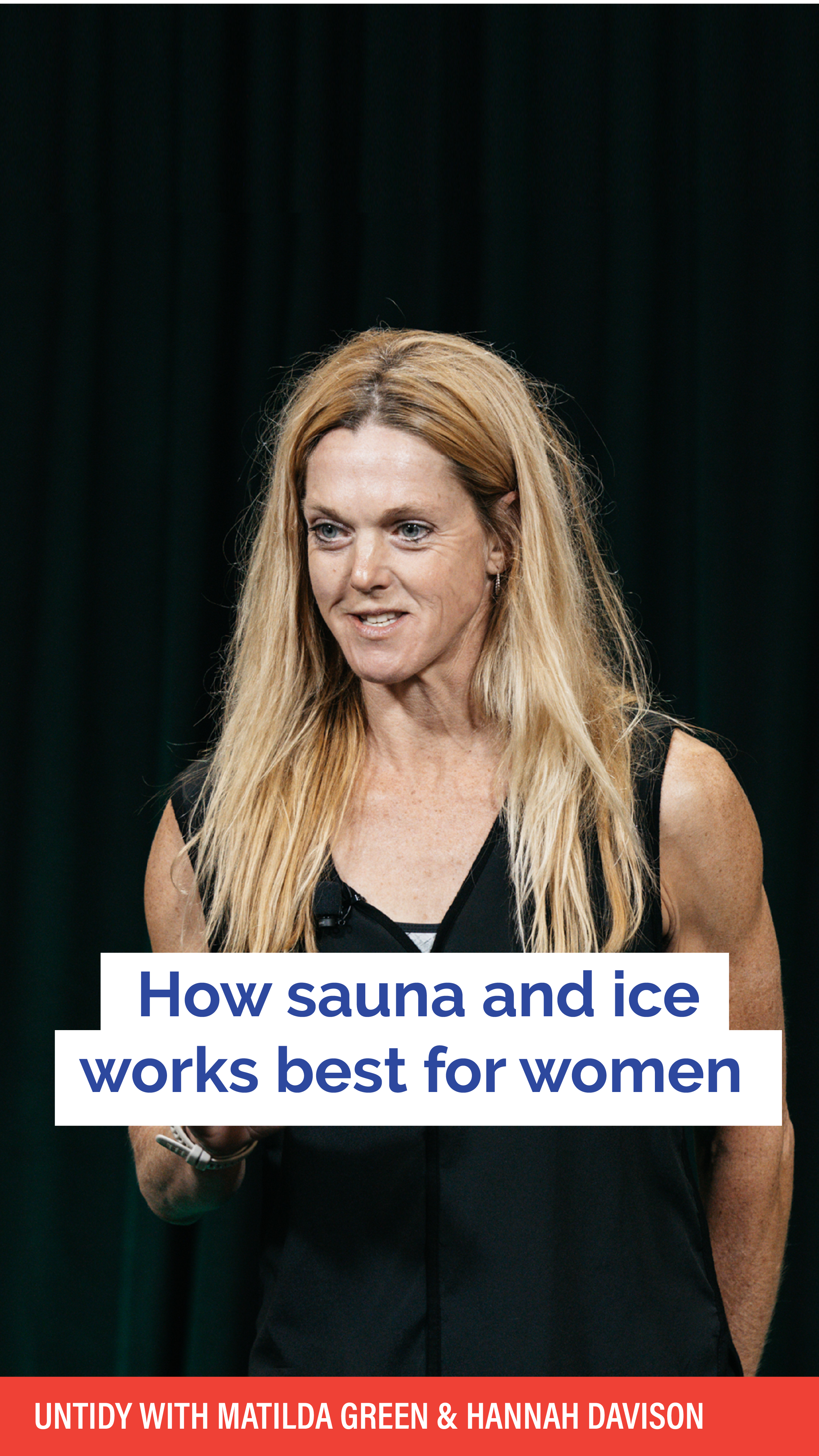 Best bits: Stacy Sims — How sauna and ice works best for women