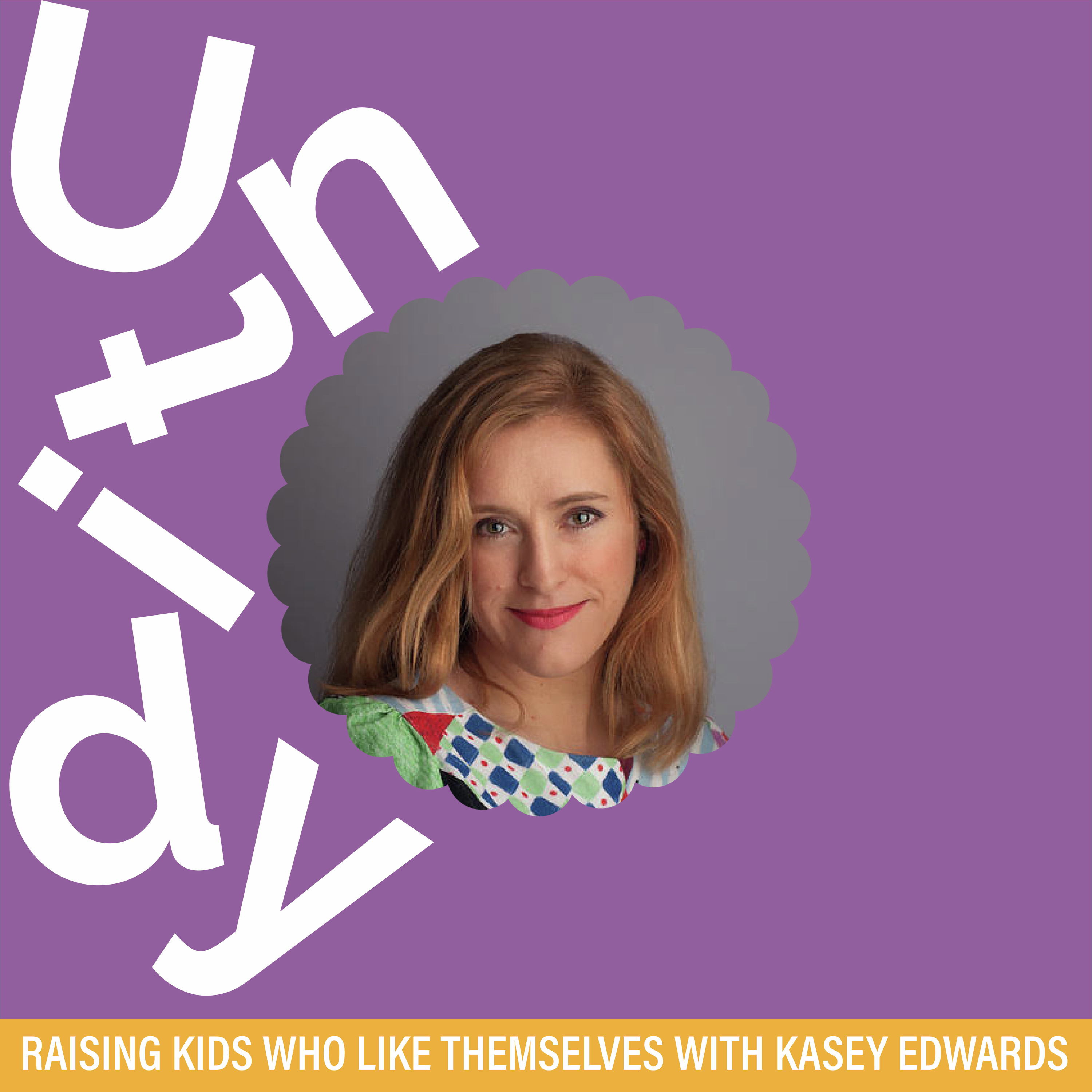 Raising kids who like themselves with Kasey Edwards