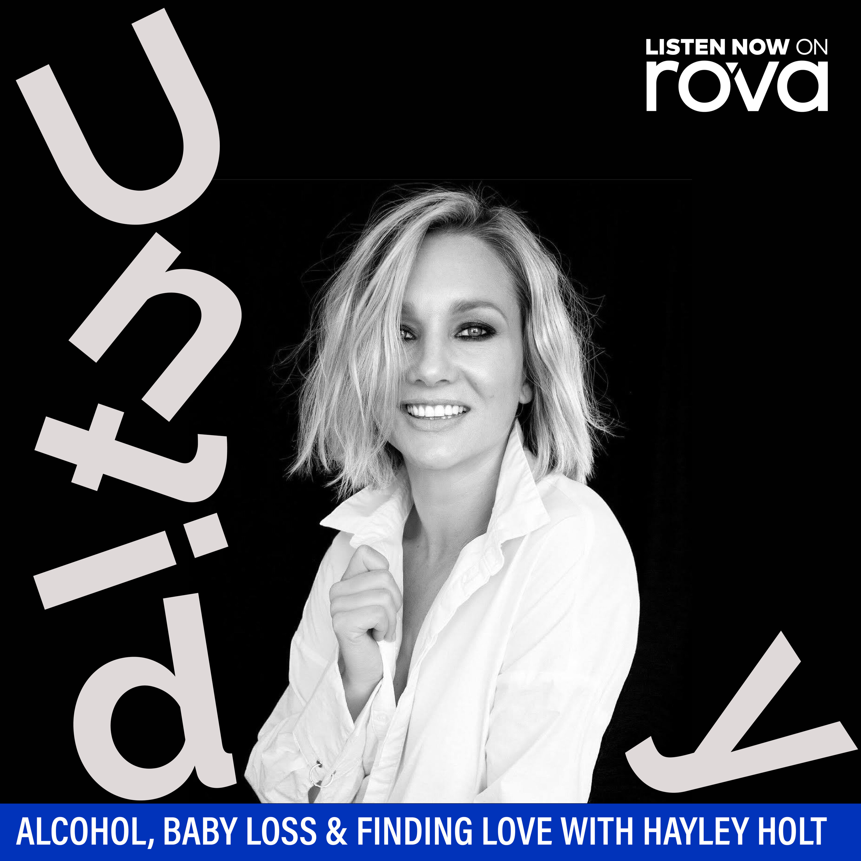 Alcohol, baby loss & finding love with Hayley Holt