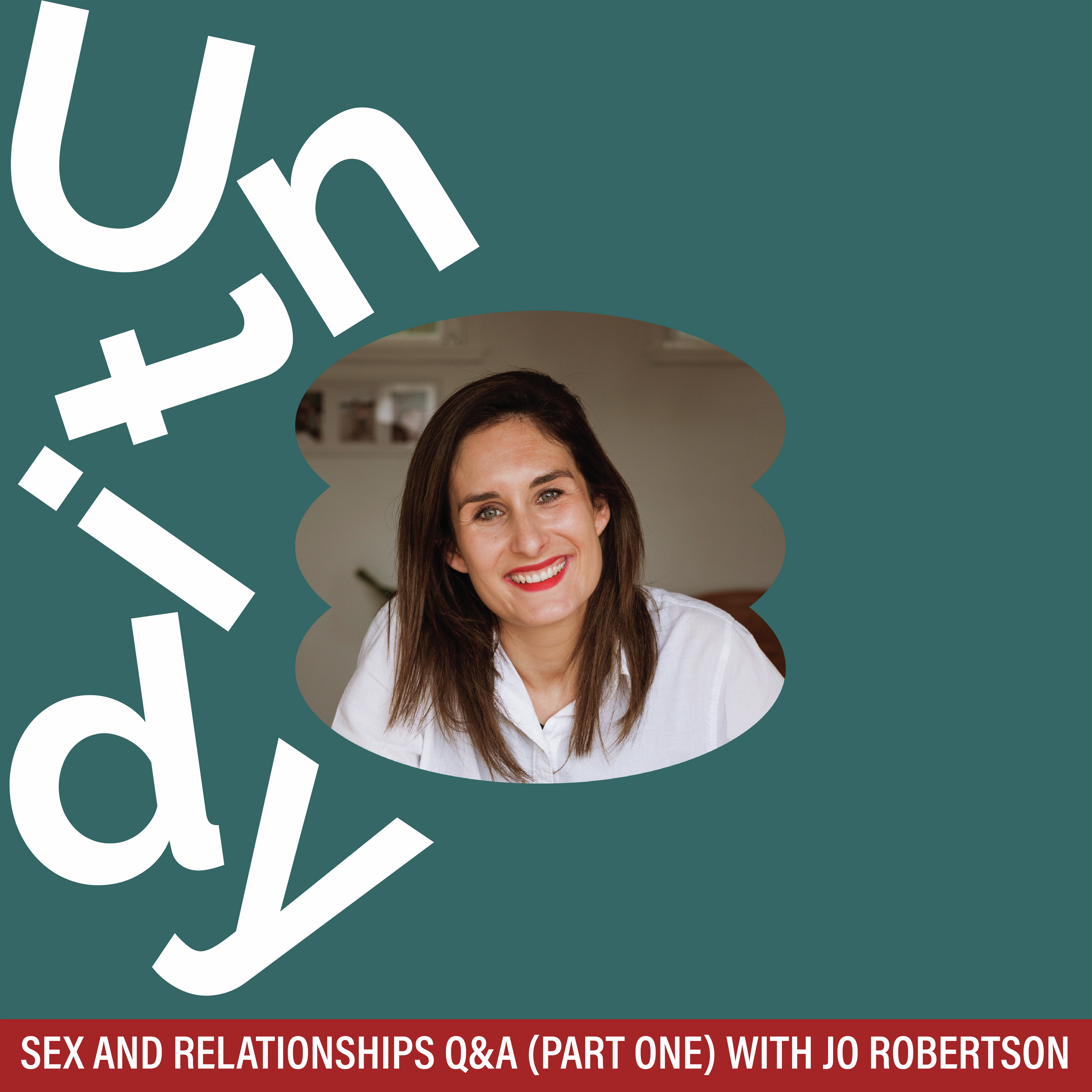 Sex and relationships Q&A (Part one) with Jo Robertson