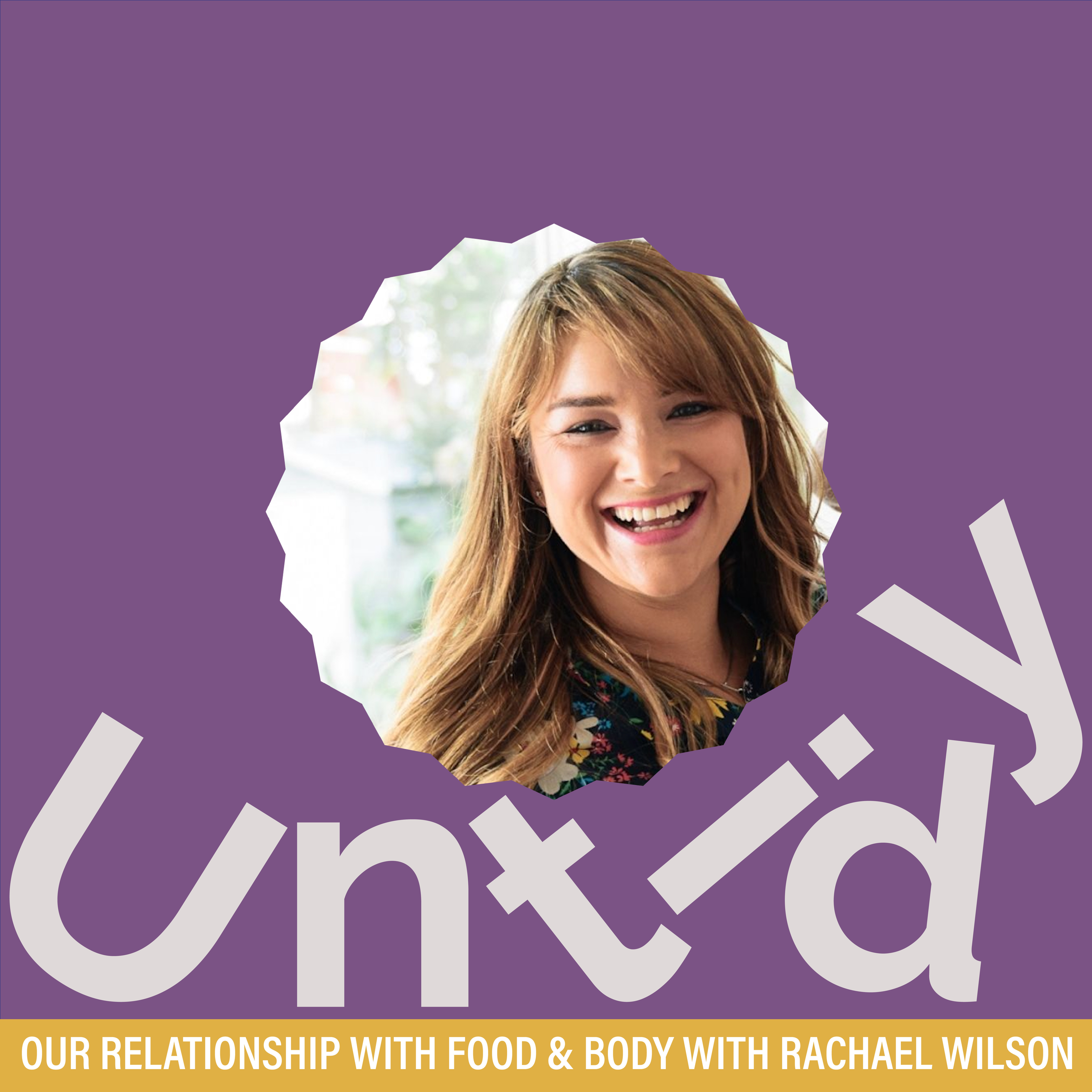 Our relationship with food & body with Rachael Wilson