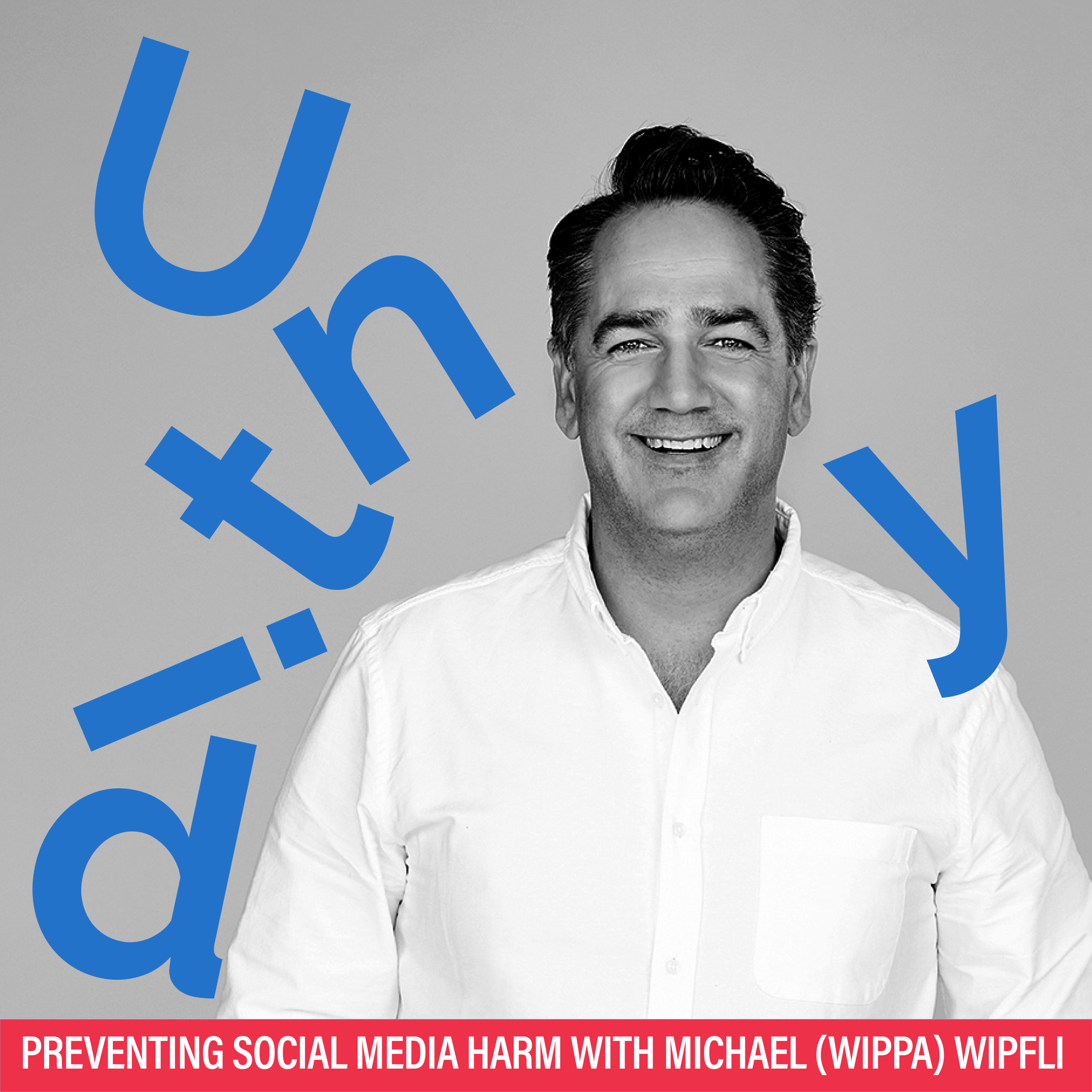 Preventing social media harm with Michael (Wippa) Wipfli