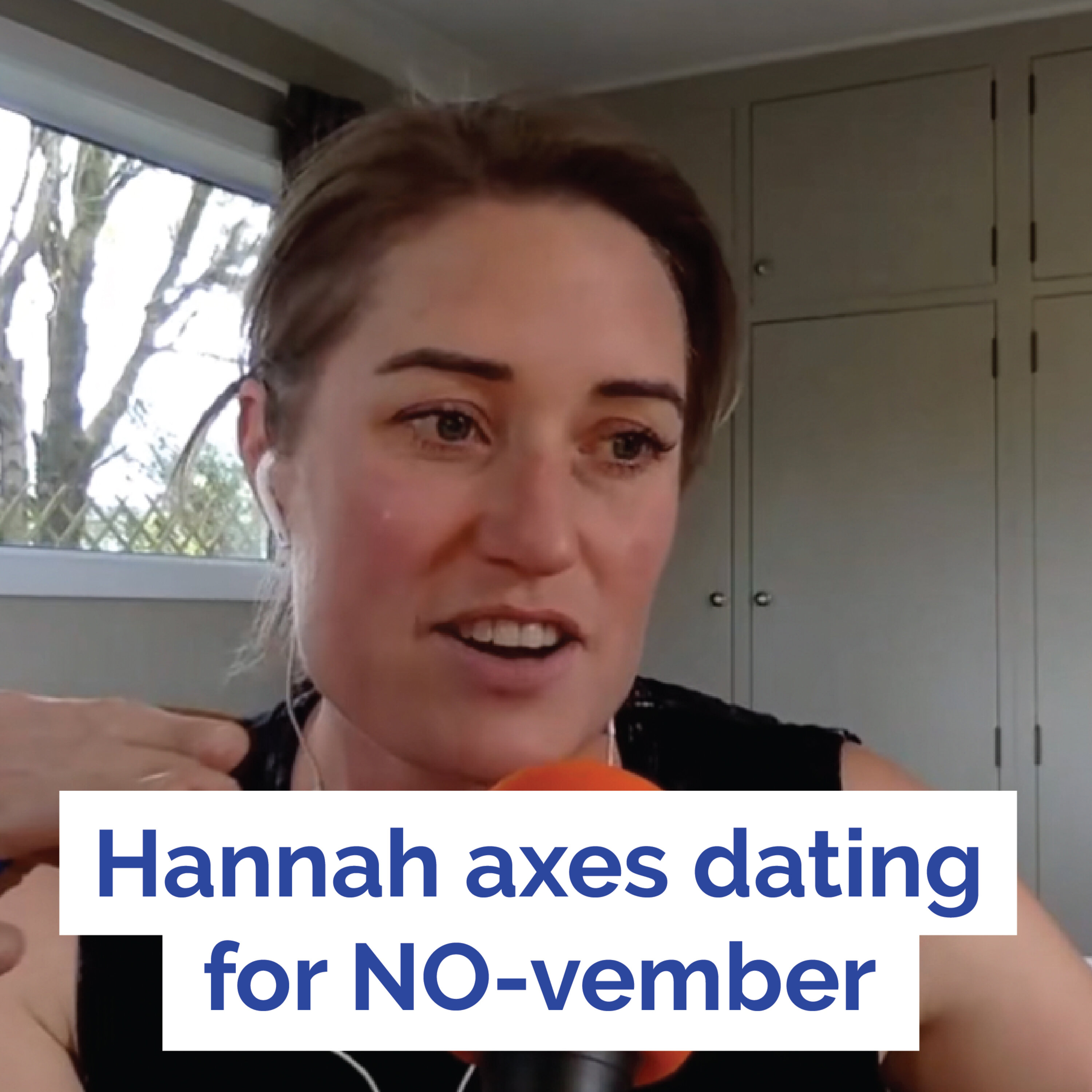 Snippet - Hannah axes dating for NO-vember