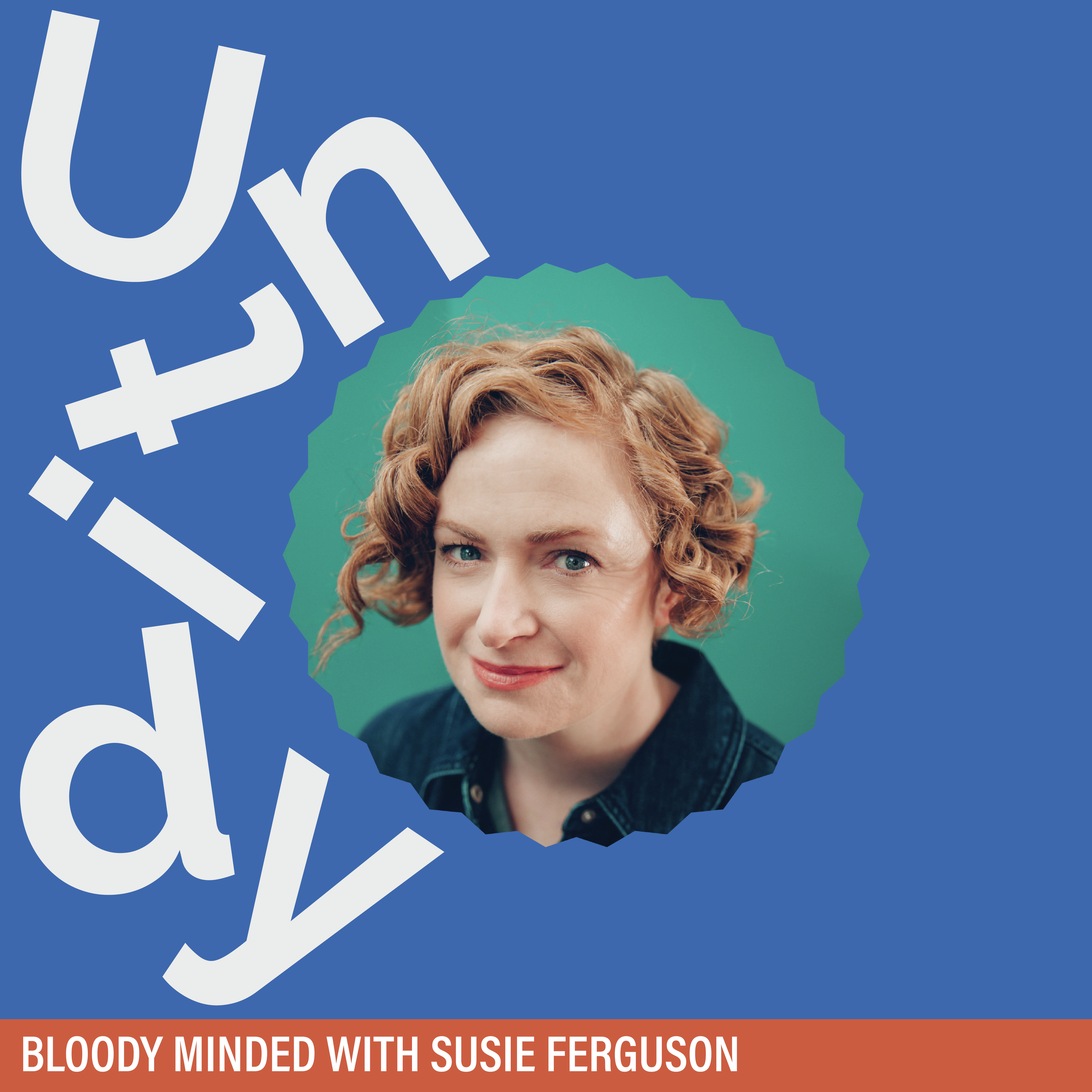Bloody Minded with Susie Ferguson