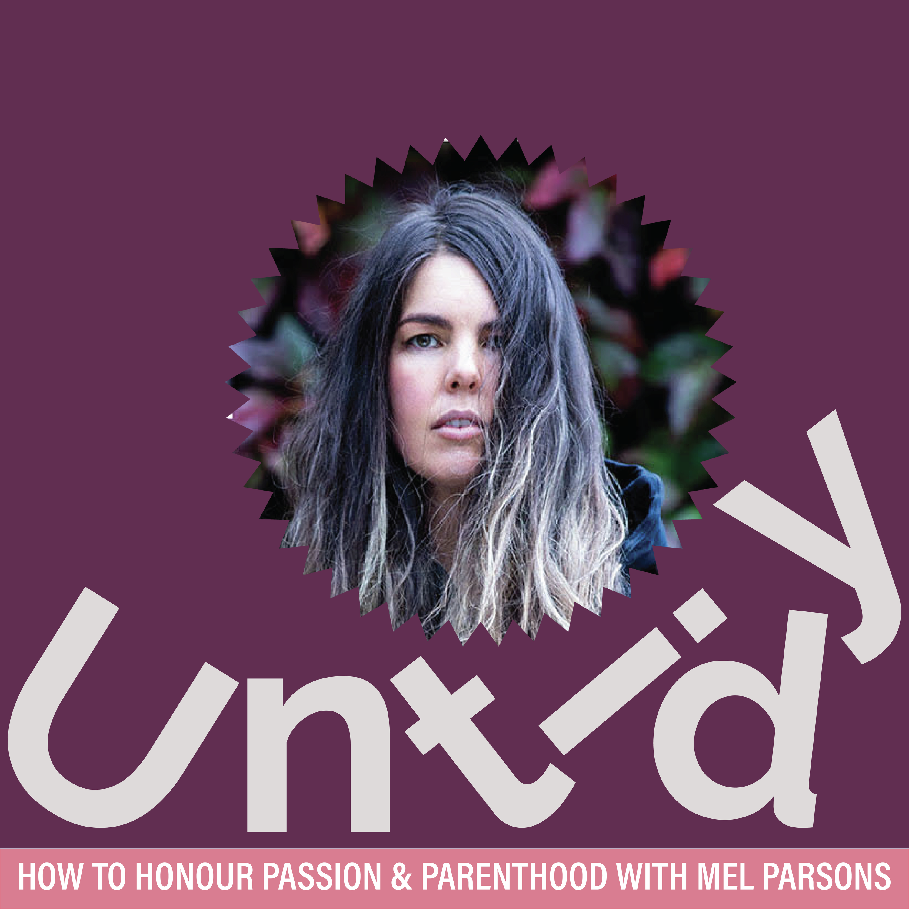 How to honour passion and parenthood with Mel Parsons