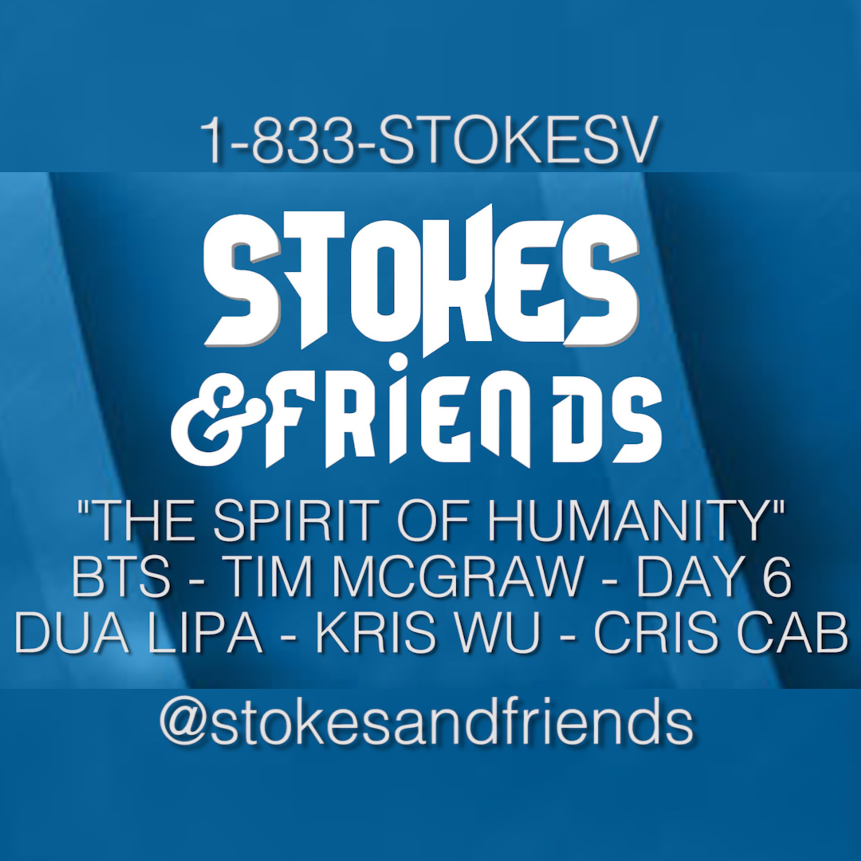 STOKES & FRIENDS PRESENT ”THE SPIRIT OF HUMANITY”