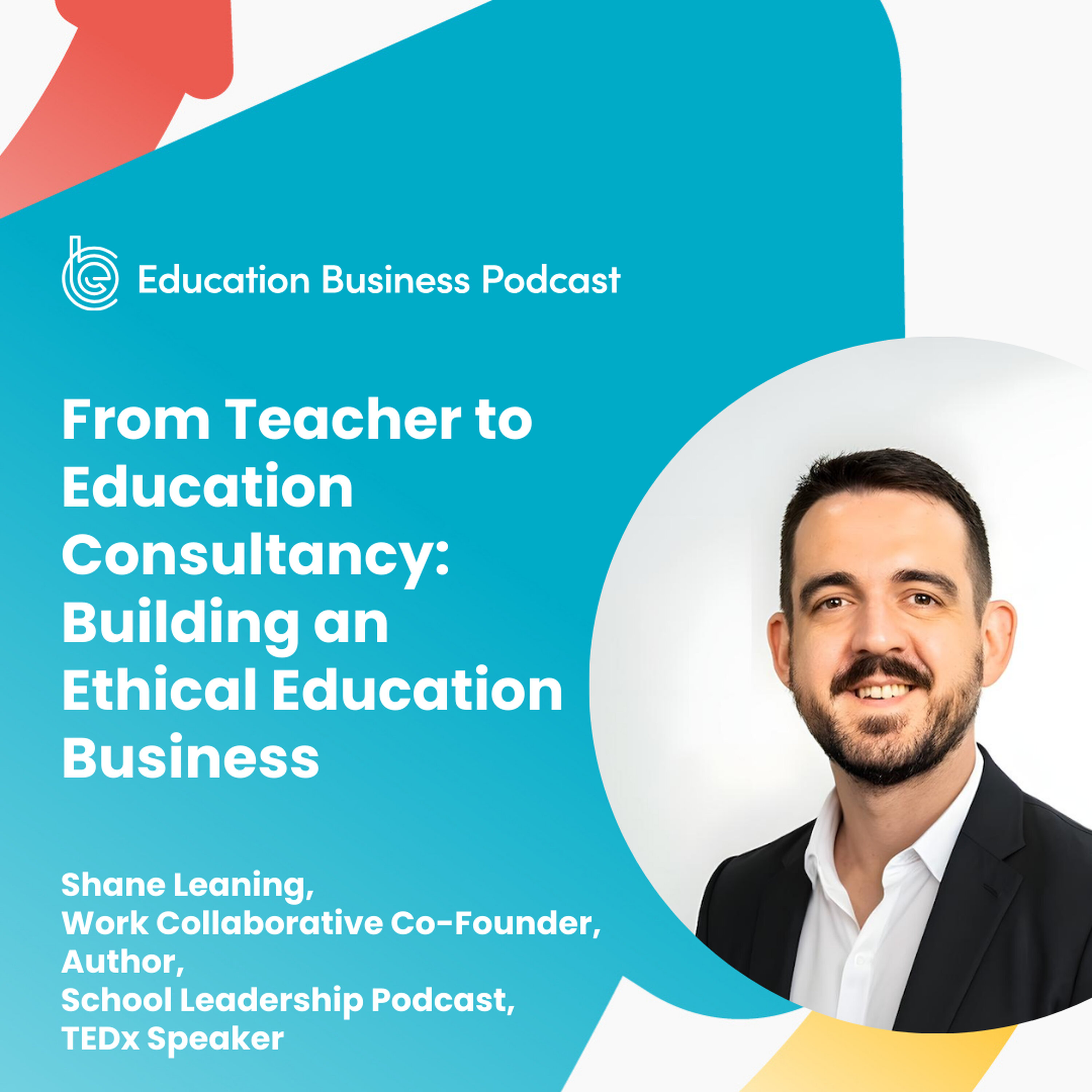 Shane Leaning: Building an Ethical Education Business episode artwork