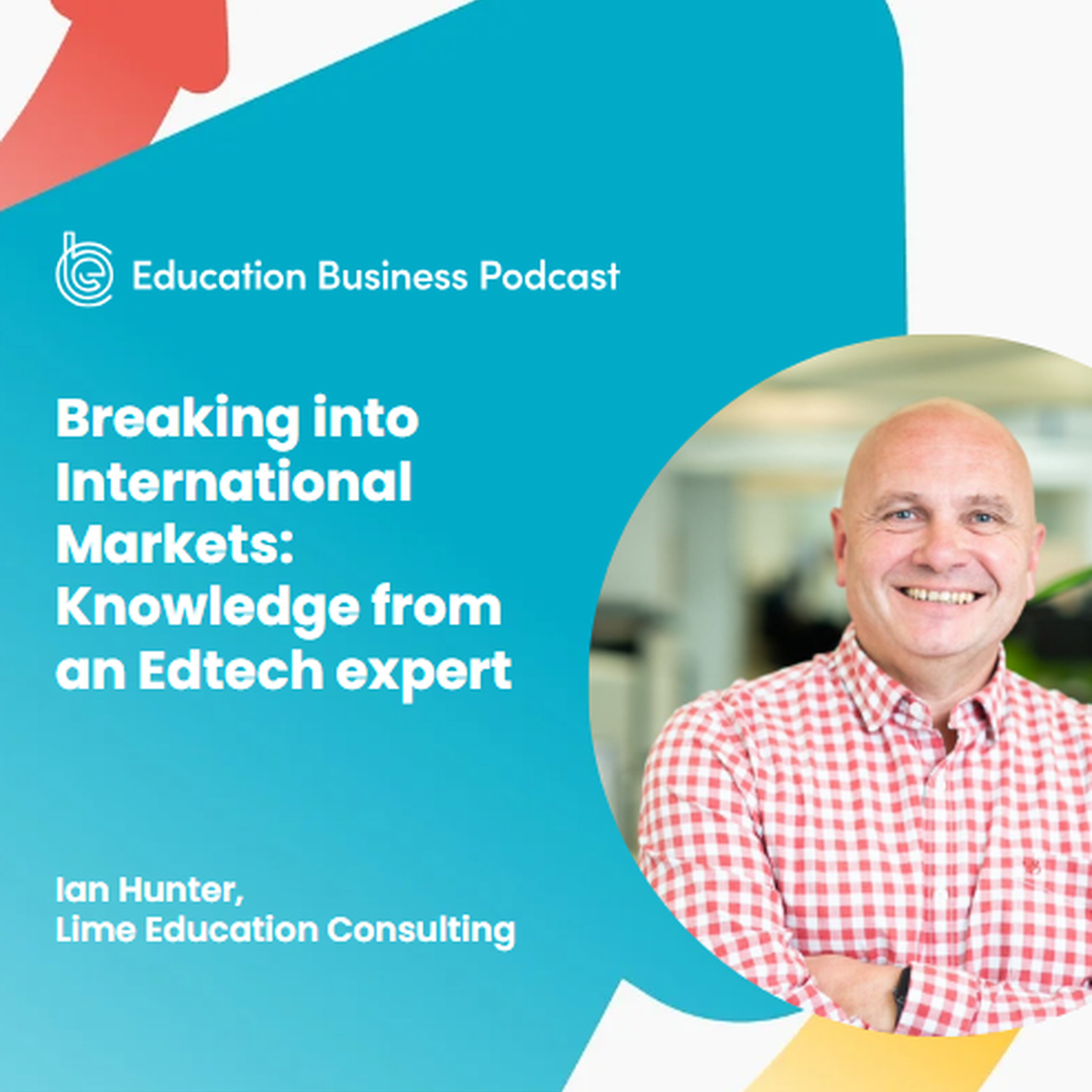 Ian Hunter: Breaking into International Education Markets episode artwork