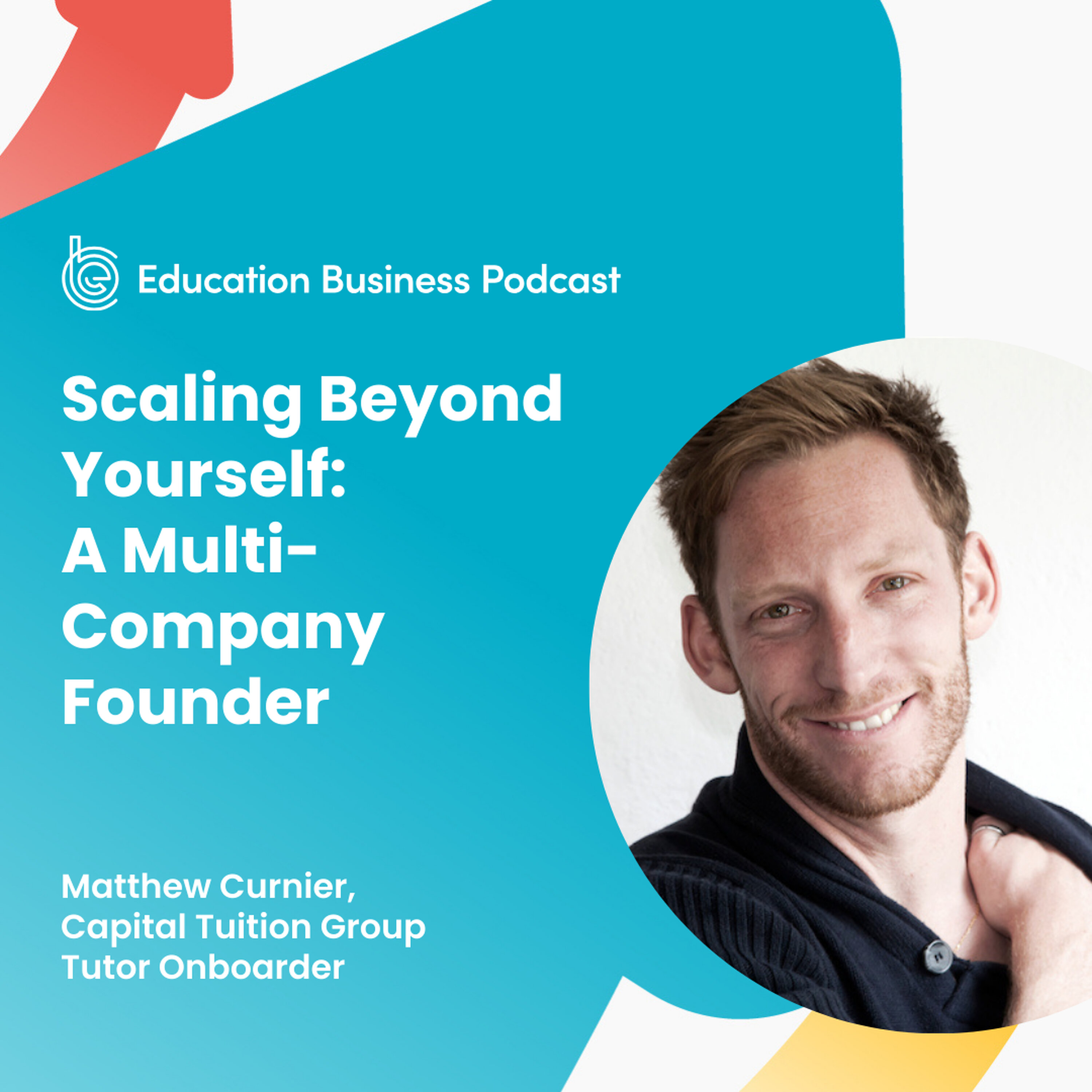 Matthew Curnier: Scaling Beyond Yourself: A Multi-Company Founder episode artwork