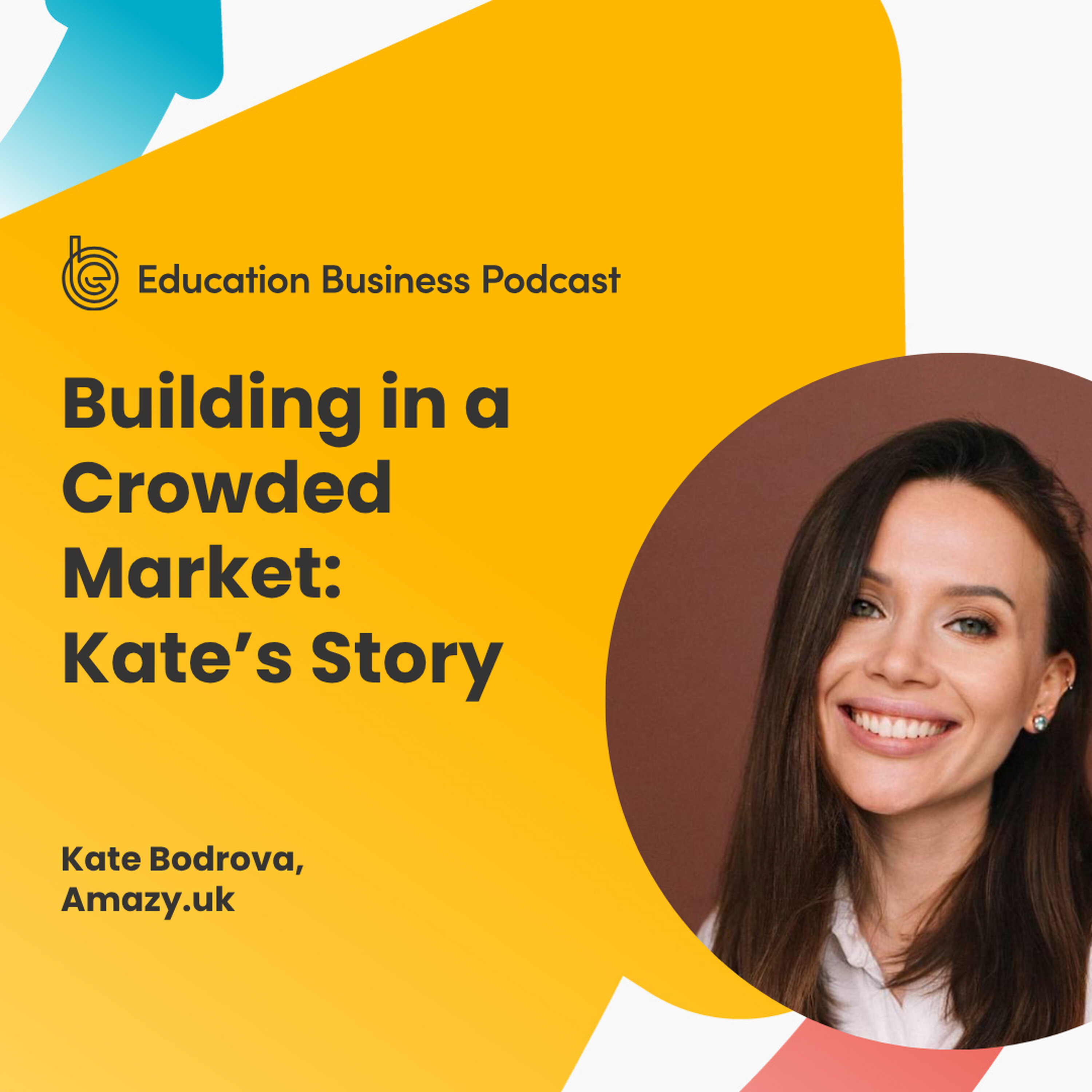 Kate Bodrova: Building in a Crowded Market episode artwork