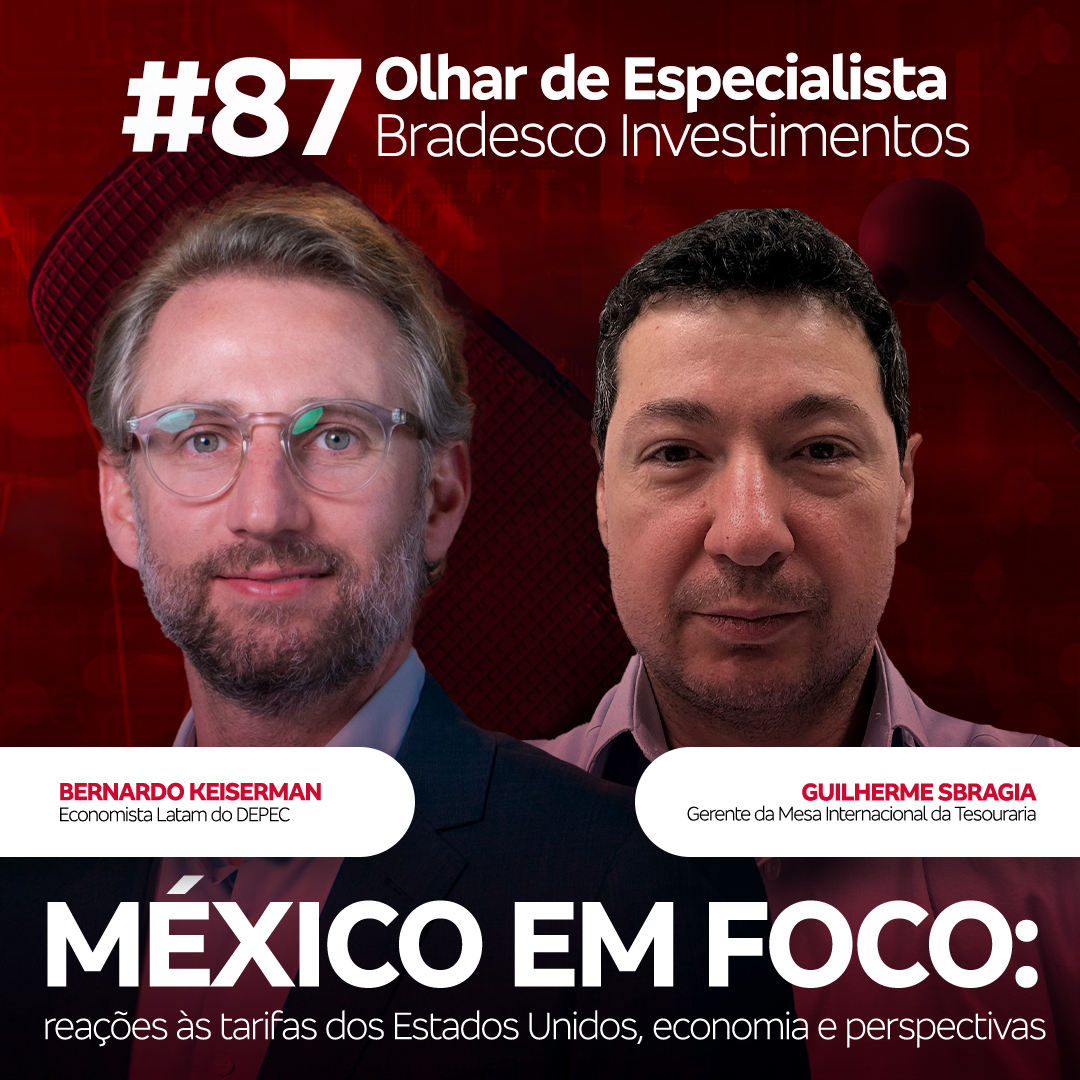 Olhar de Especialista #87 México em foco: reações às tarifas dos Estados Unidos, economia e perspectivas