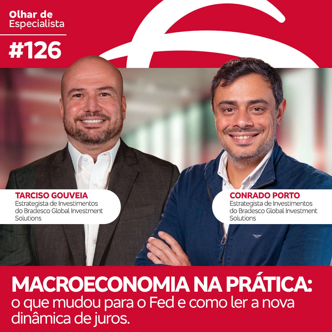 Olhar de Especialista #126 Macroeconomia na prática: o que mudou para o Fed e como ler a nova dinâmica de juros.