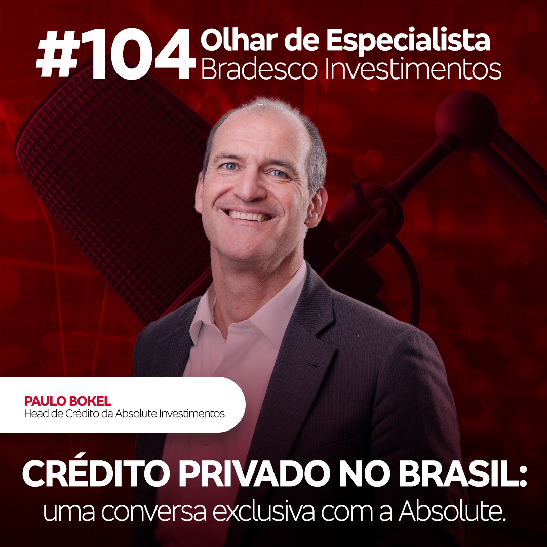 Olhar de Especialista #104 Crédito Privado no Brasil: uma conversa exclusiva com Paulo Bokel, da Absolute. episode artwork