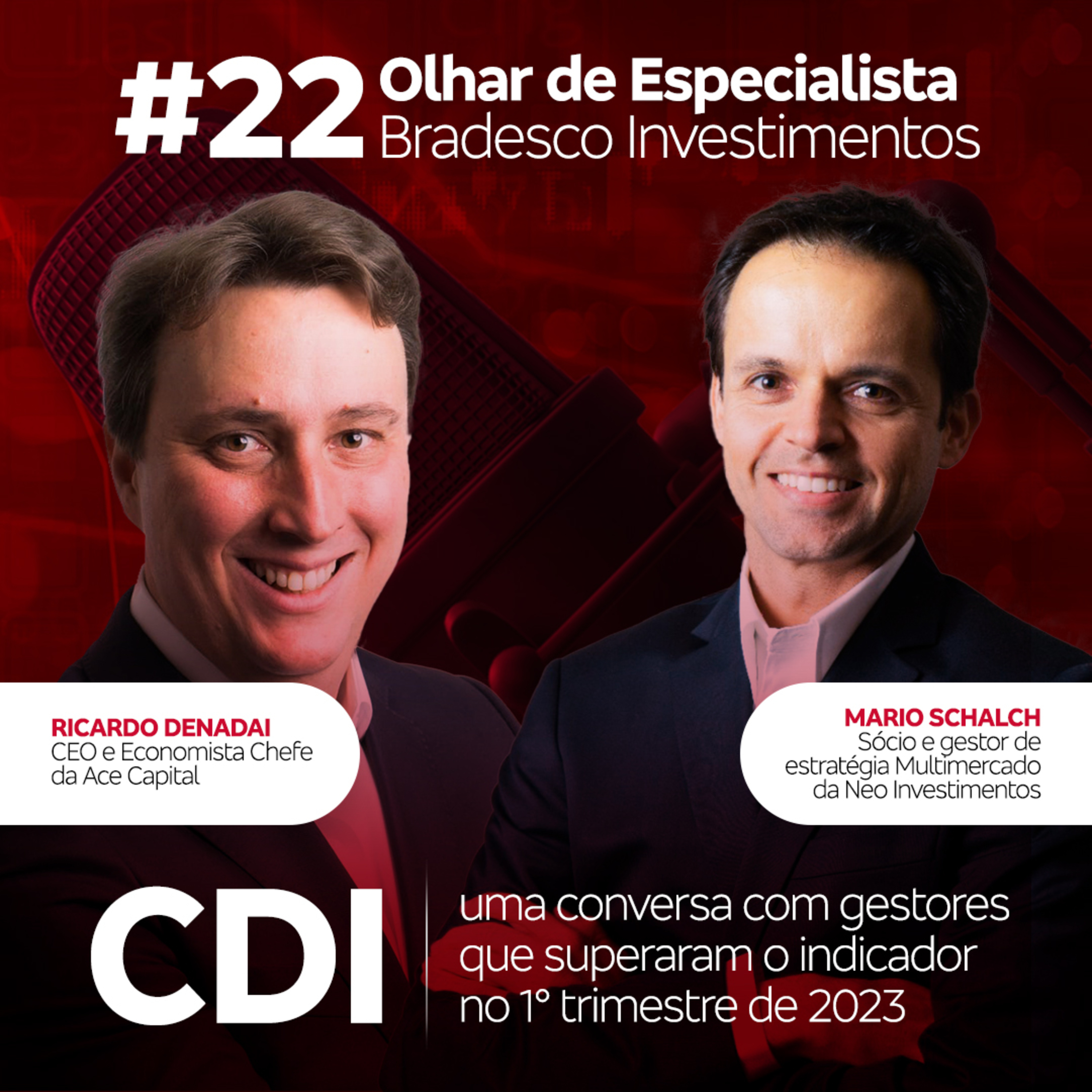 #22 Olhar de especialista | Uma conversa com gestores que superaram o CDI no 1 trimestre de 2023 episode artwork