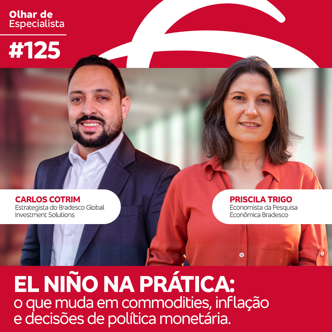 Olhar de Especialista #125 El Niño na prática: o que muda em commodities, inflação e decisões de política monetária.