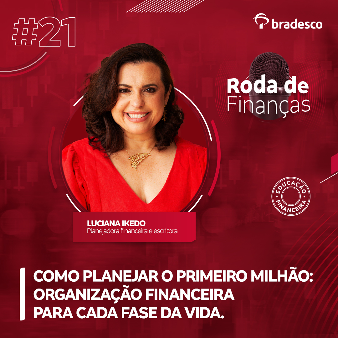 Roda de Finanças #21 Como planejar o primeiro milhão: organização financeira para cada fase da vida.