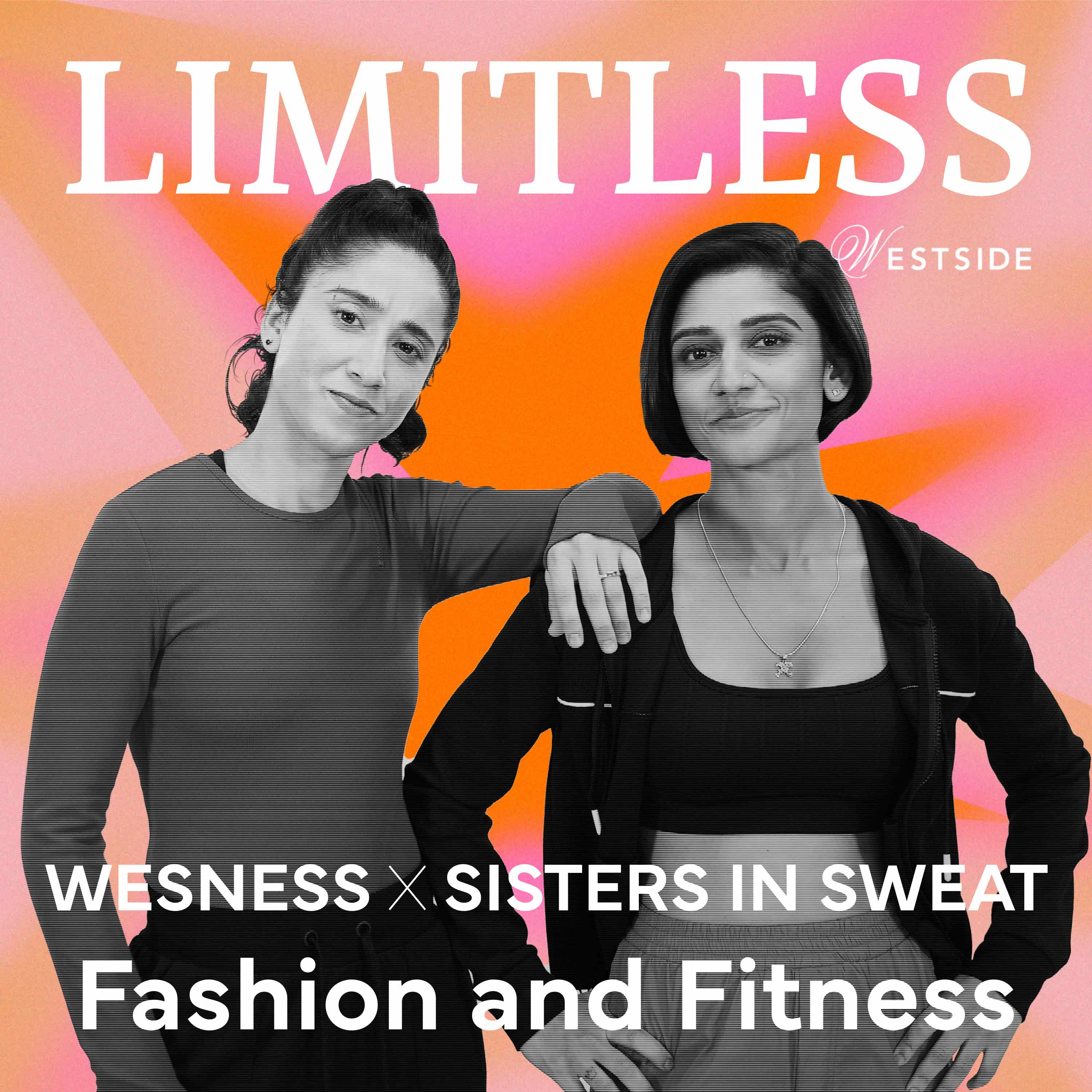 Wesness X Sisters in Sweat: Fashion and Fitness
