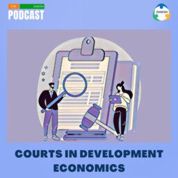 Courts in Development Economics with Dr. Manaswini Rao