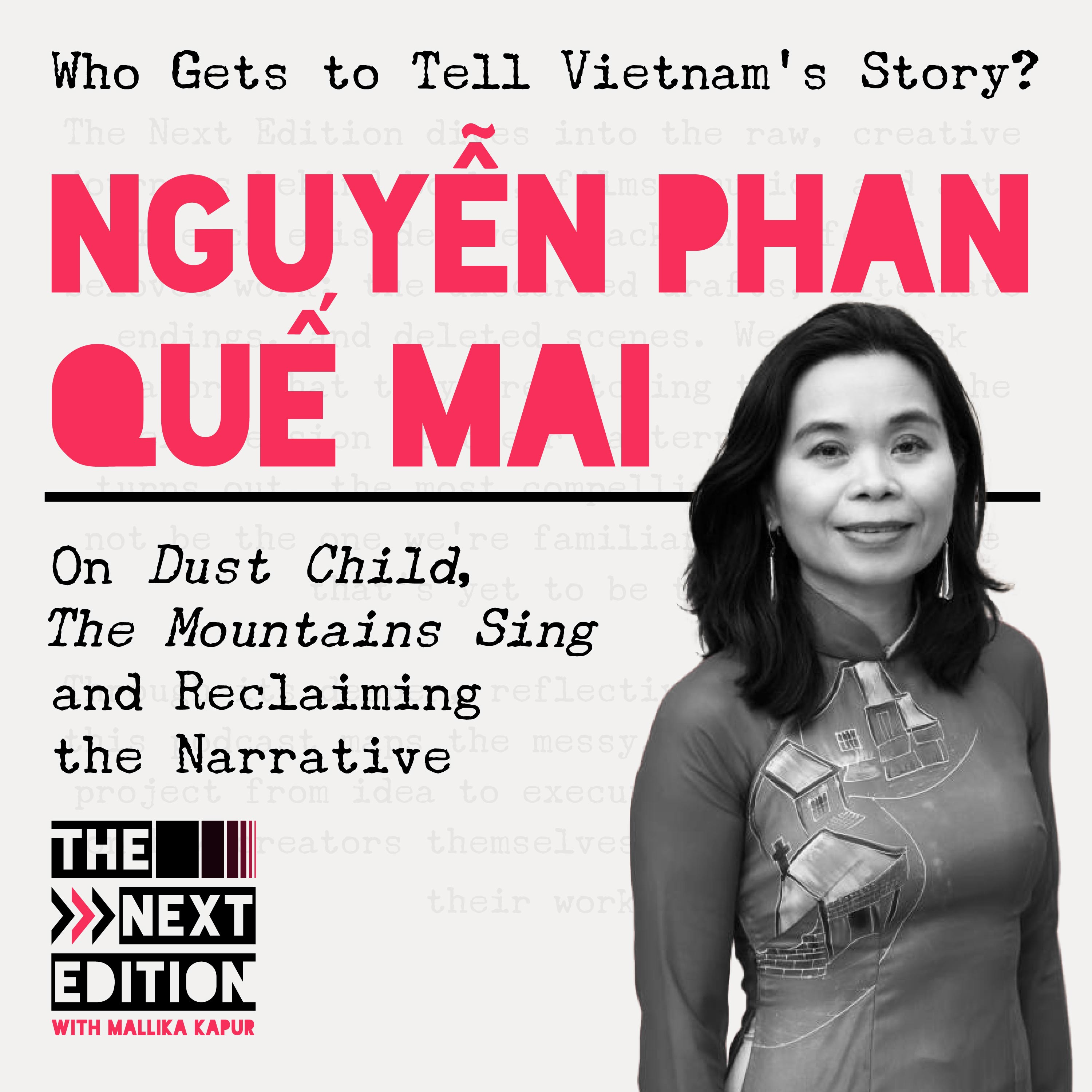 Who Gets to Tell Vietnam’s Story? Nguyễn Phan Quế Mai on Dust Child, The Mountains Sing and Reclaiming the Narrative episode artwork