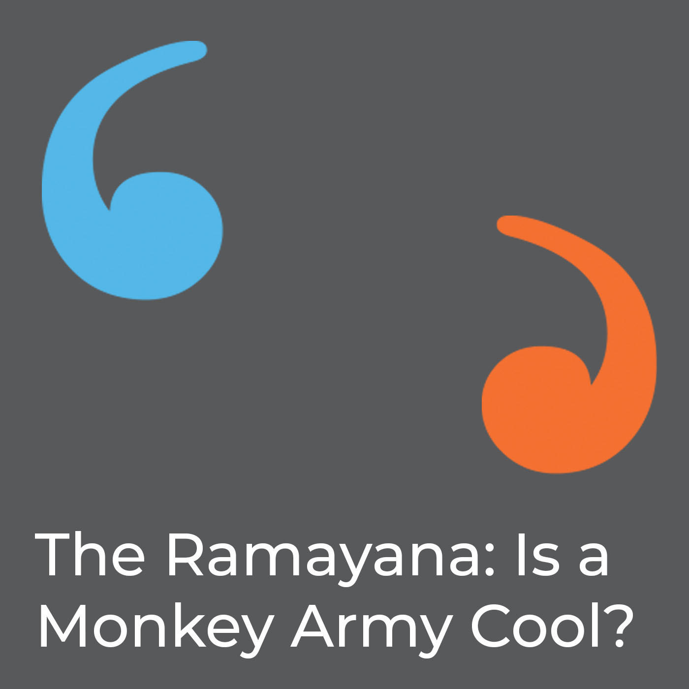 The Ramayana: Is A Monkey Army Cool Or Uncool?