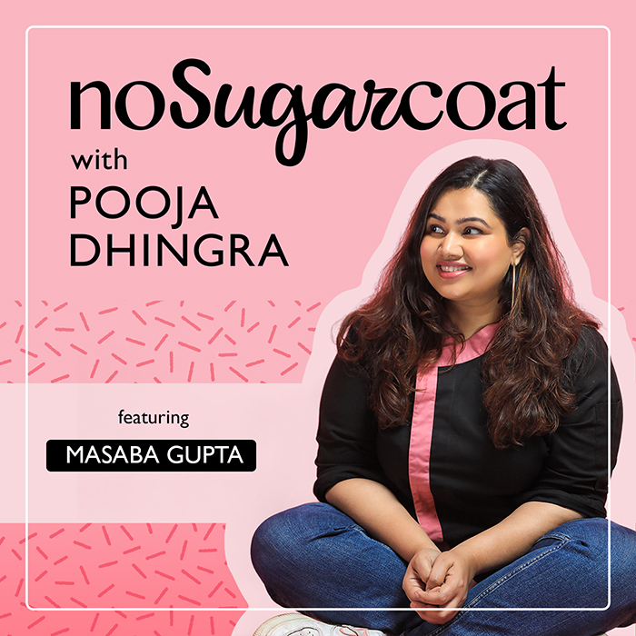 NoSugarCoat with Pooja Dhingra