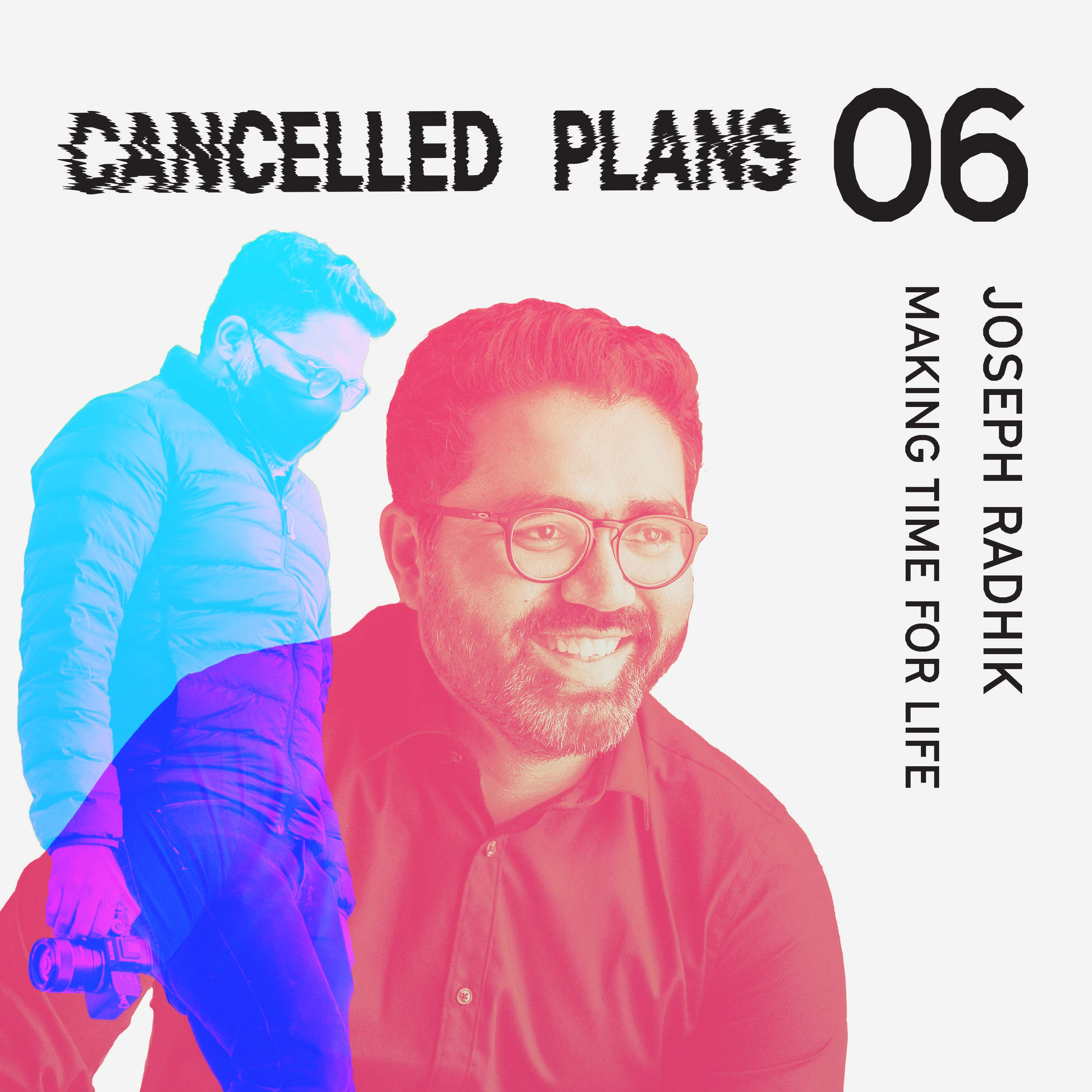 Joseph Radhik: Making time for life
