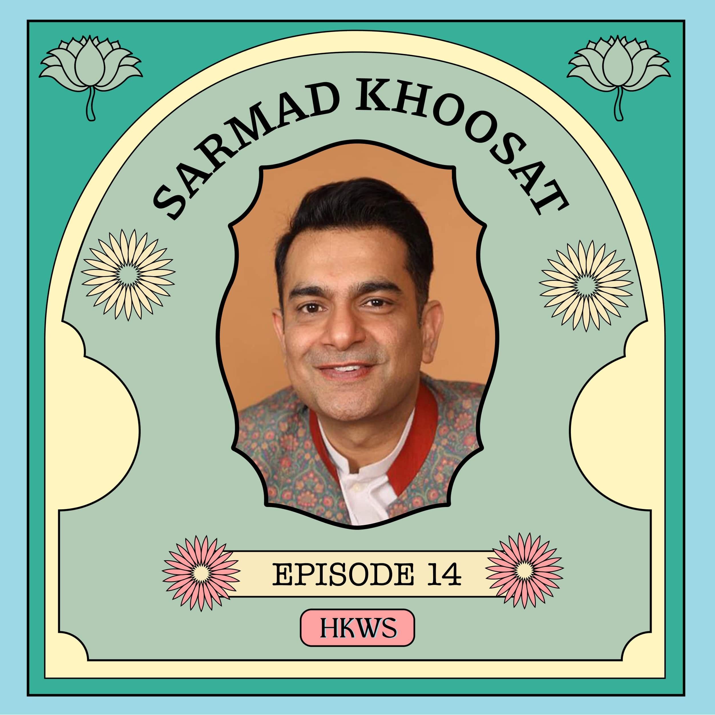 Sarmad Khoosat - “The ideas of misogyny and patriarchy are a mindset, as opposed to a construct restricted to a gender” episode artwork