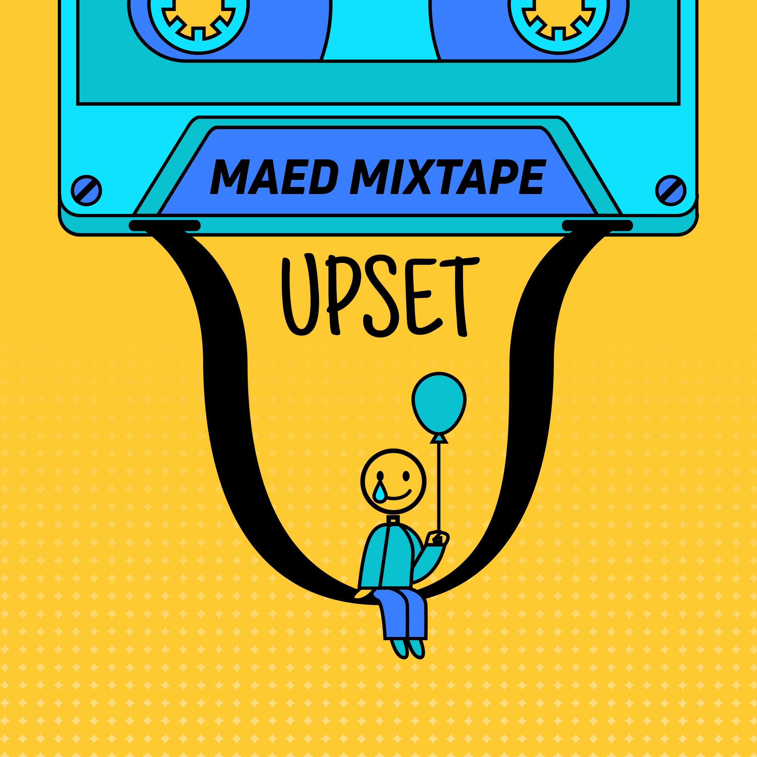 Maed Mixtape - Upset