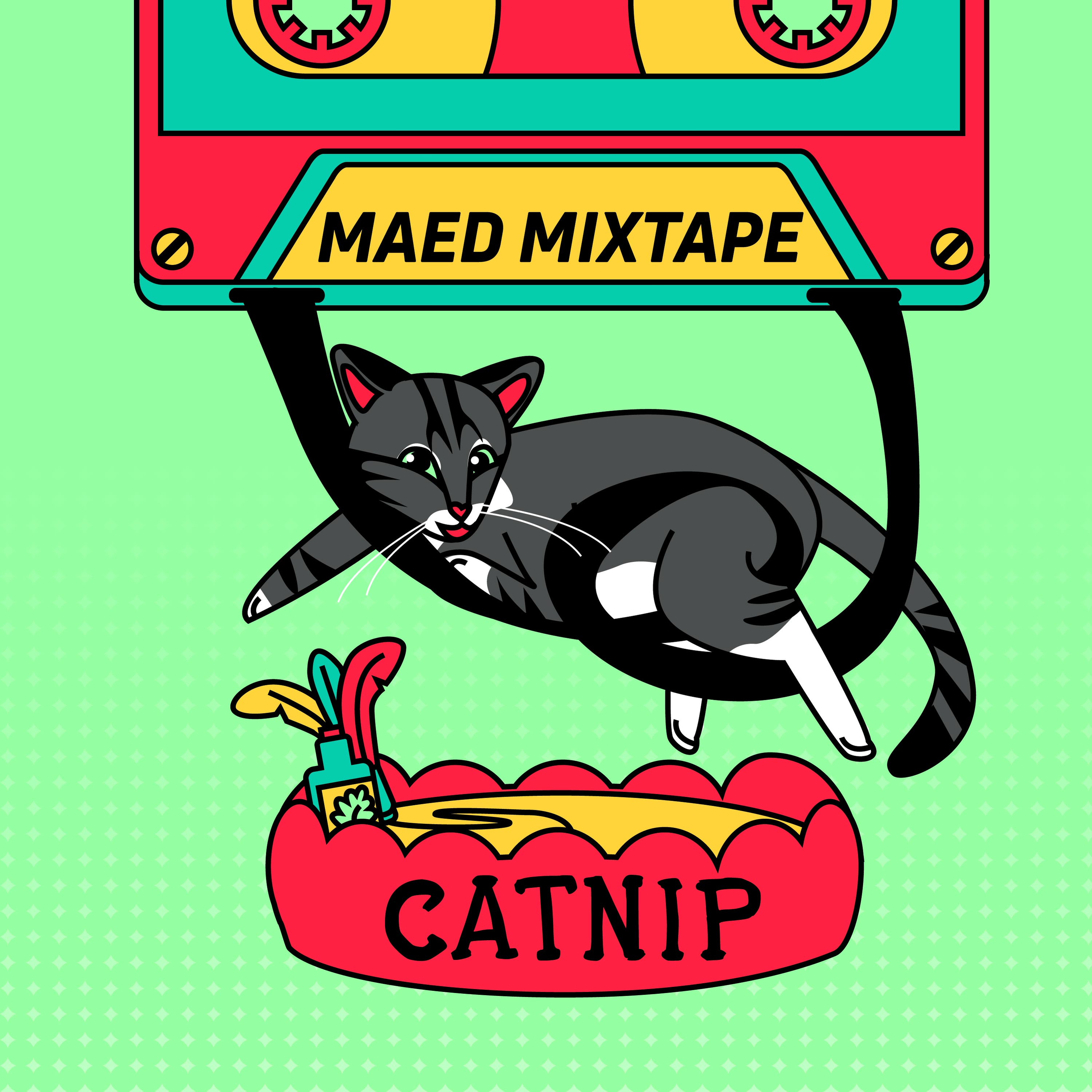 Maed Mixtape - Catnip