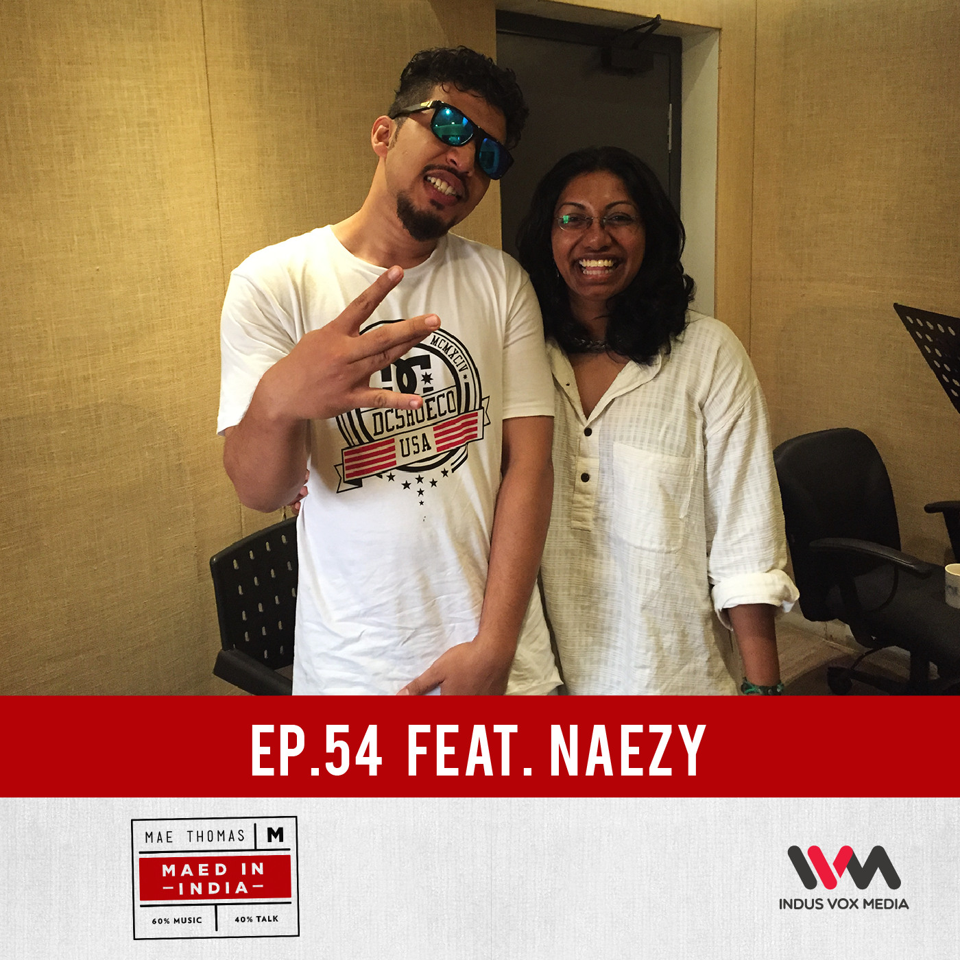 Ep. 54 feat. Naezy