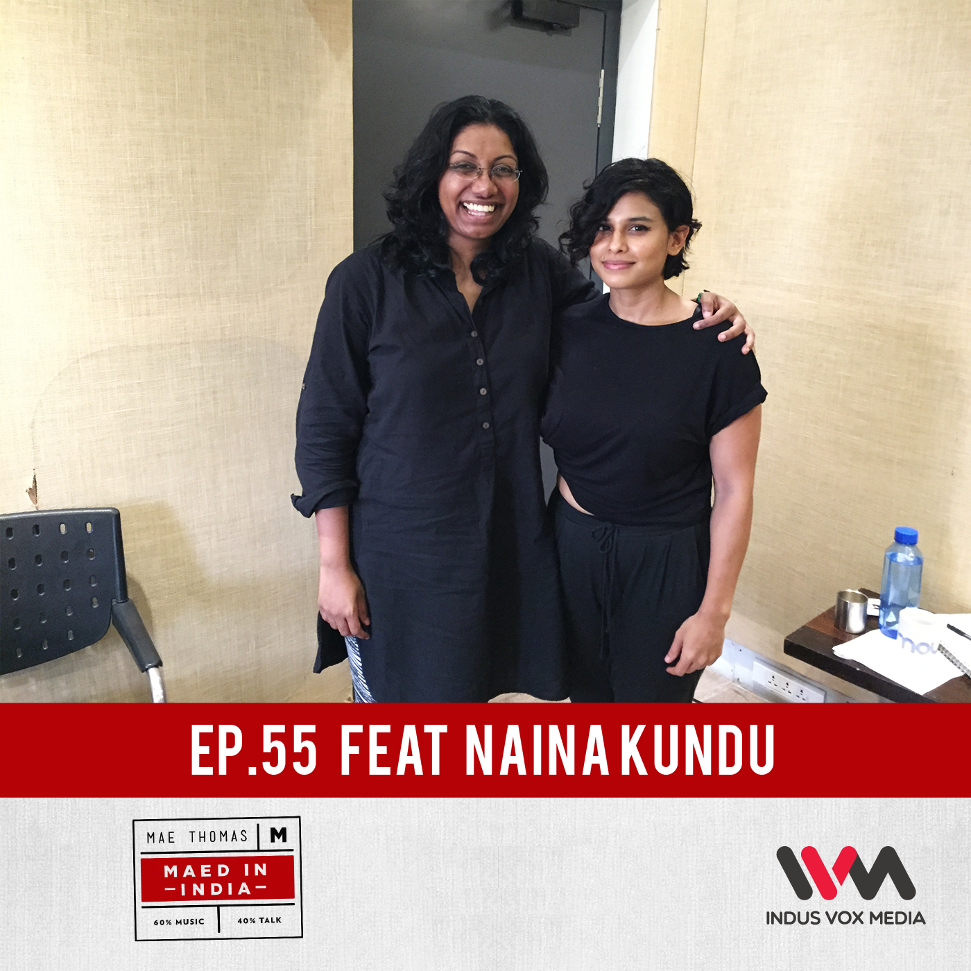 Ep. 55 feat. Naina Kundu