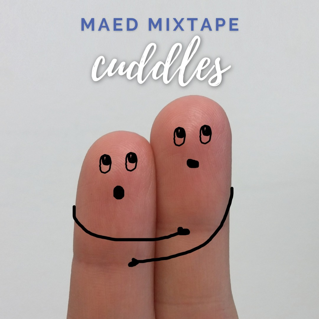 Maed Mixtape - Cuddles