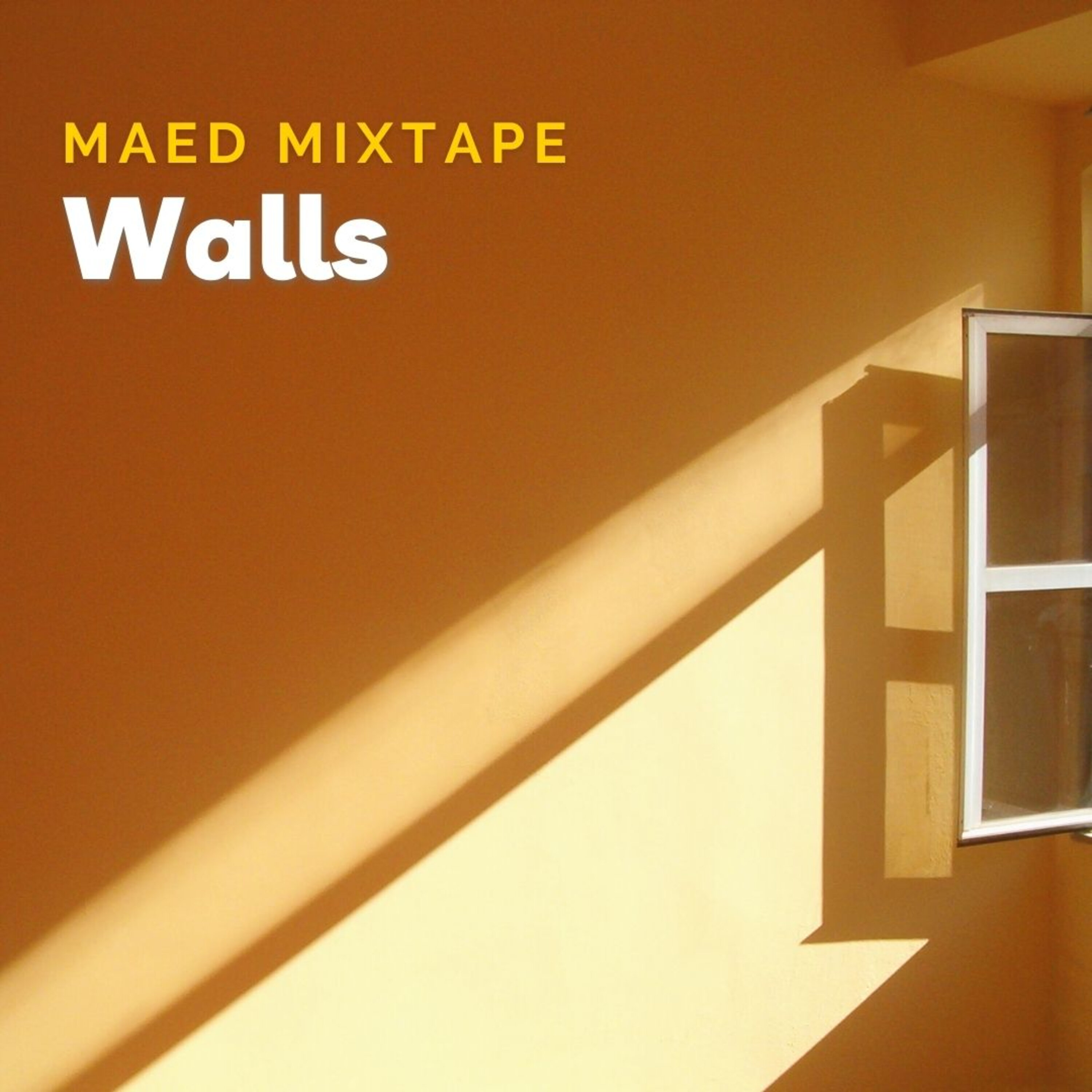 Maed Mixtape - Walls
