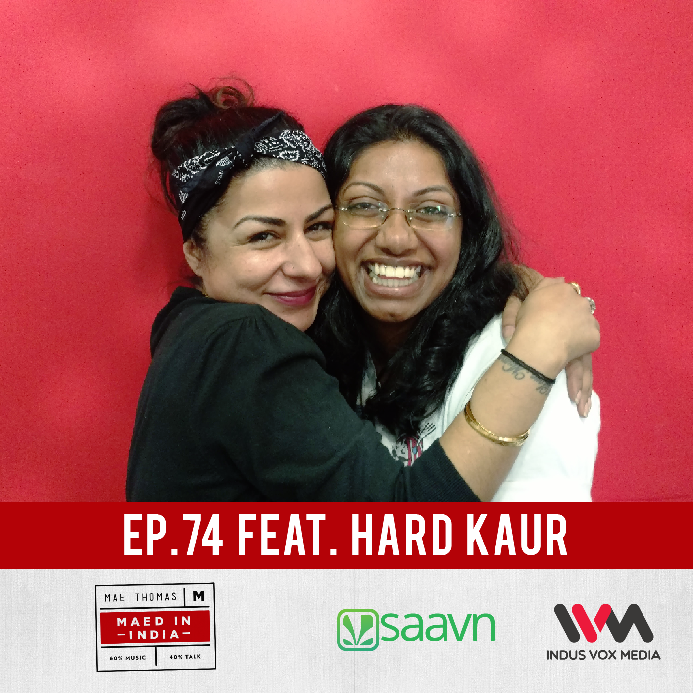 Ep.74 feat. Hard Kaur
