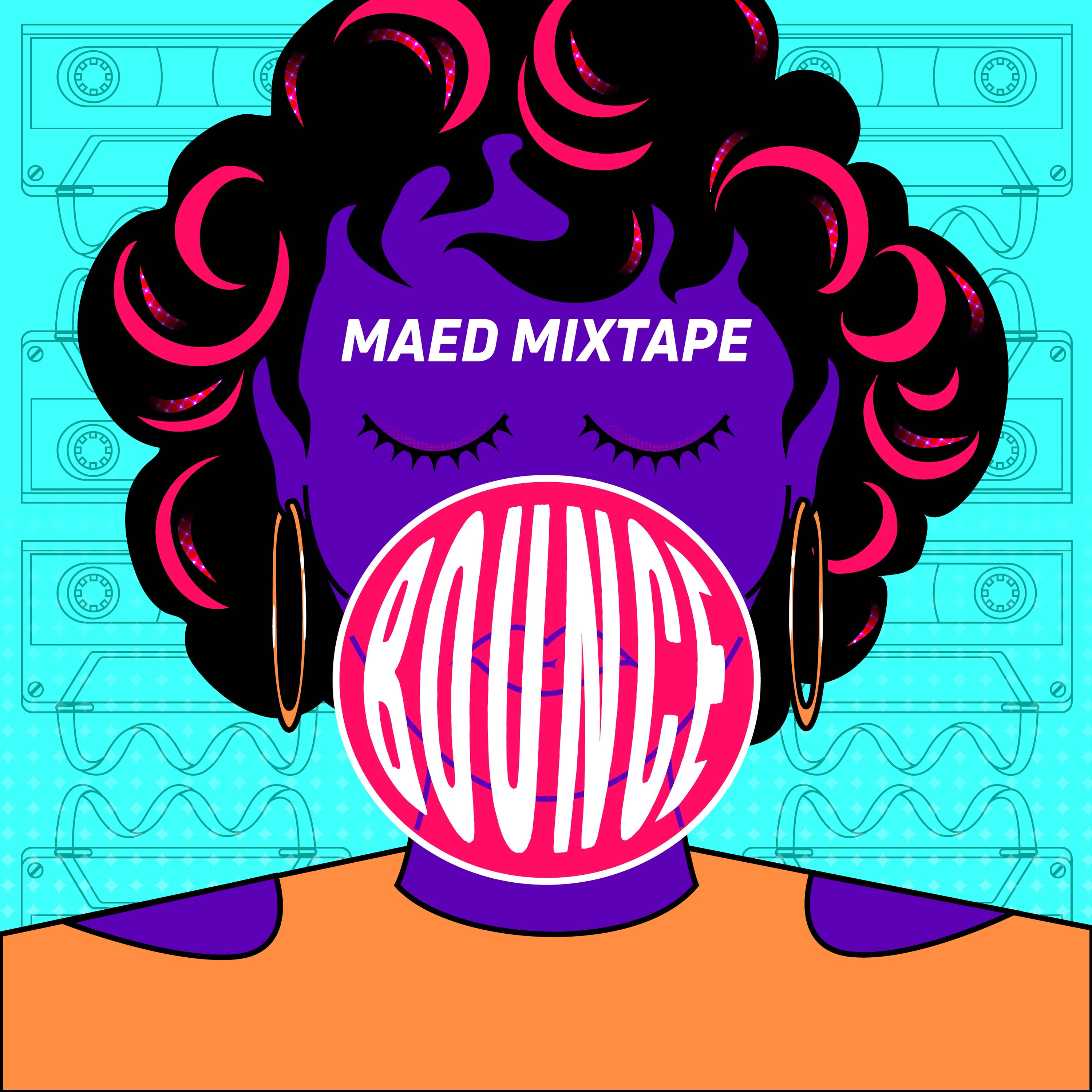 Maed Mixtape - Bounce