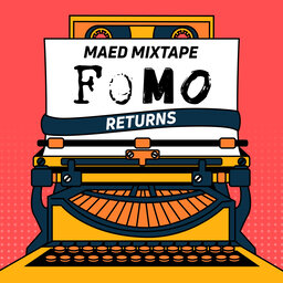 Maed Mixtape - FOMO Returns
