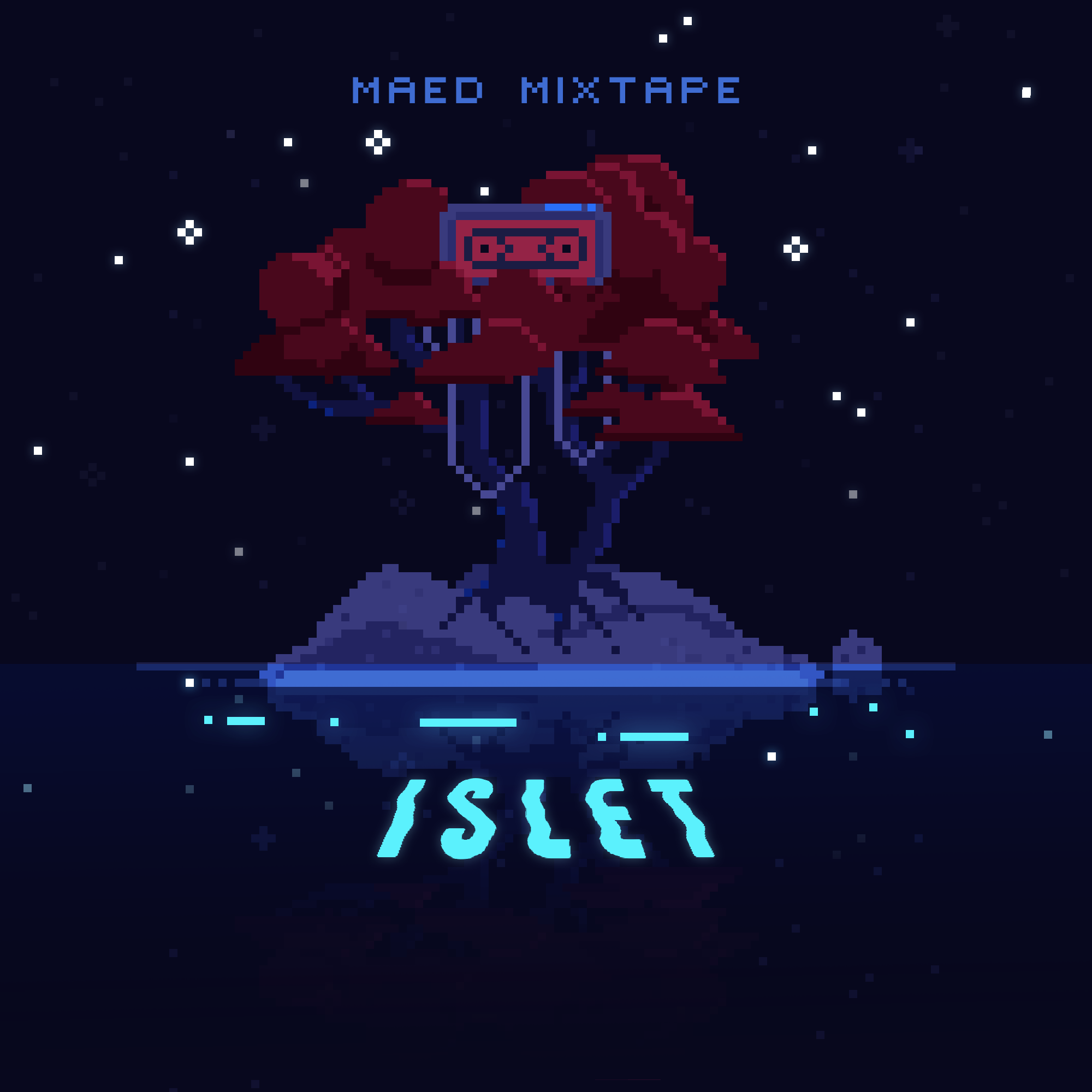 Maed Mixtape - Islet