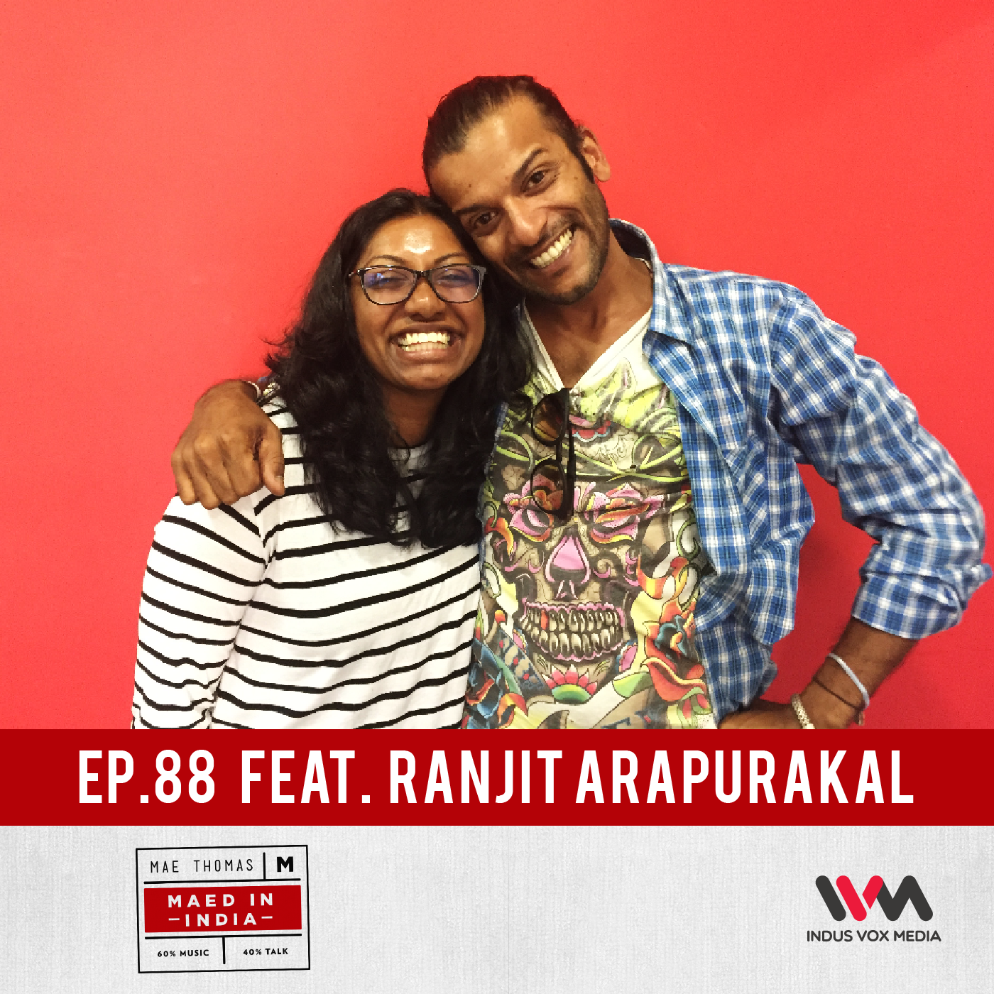 Ep.88 feat. Ranjit Arapurakal