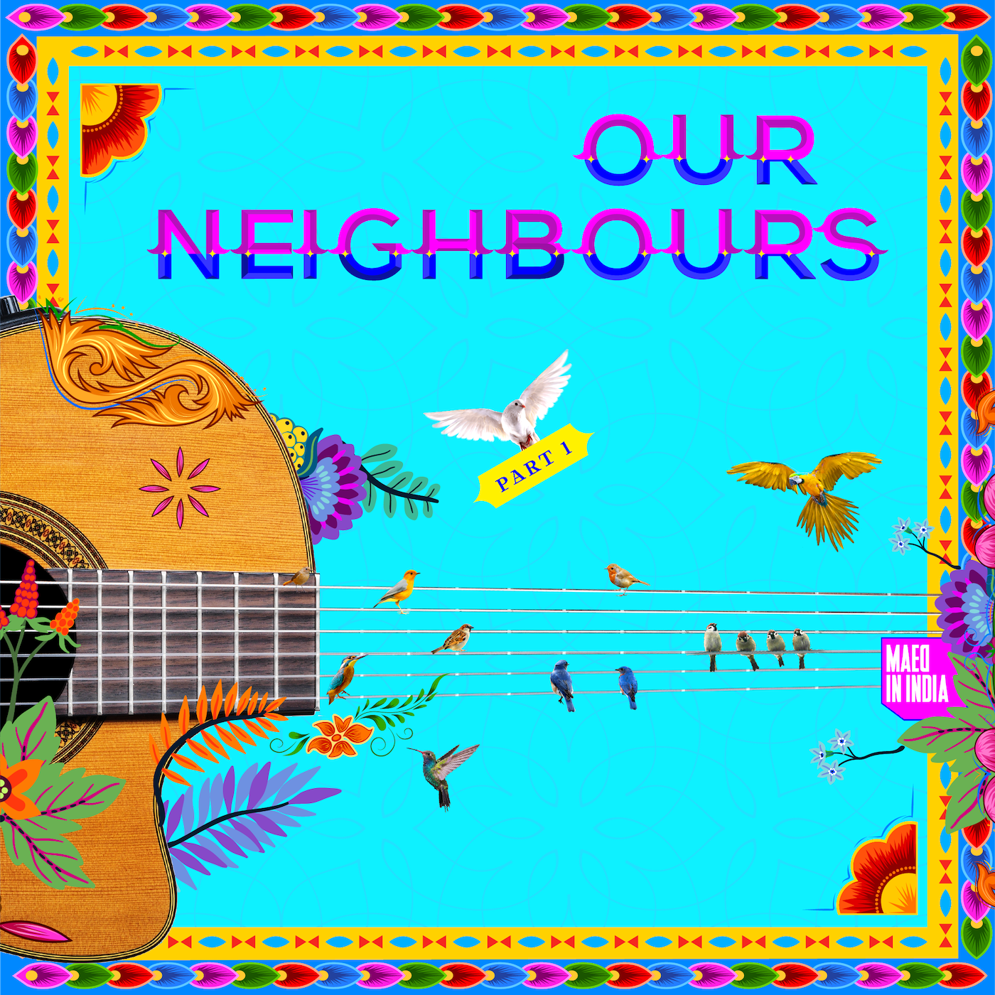 Maed Mixtape: Our Neighbours Pt.1