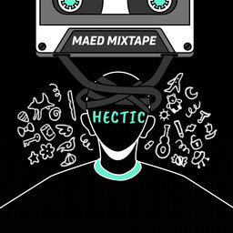 Maed Mixtape - hectic