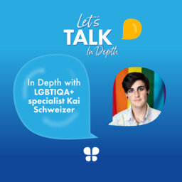In Depth with LGBTIQA+ specialist Kai Schweizer