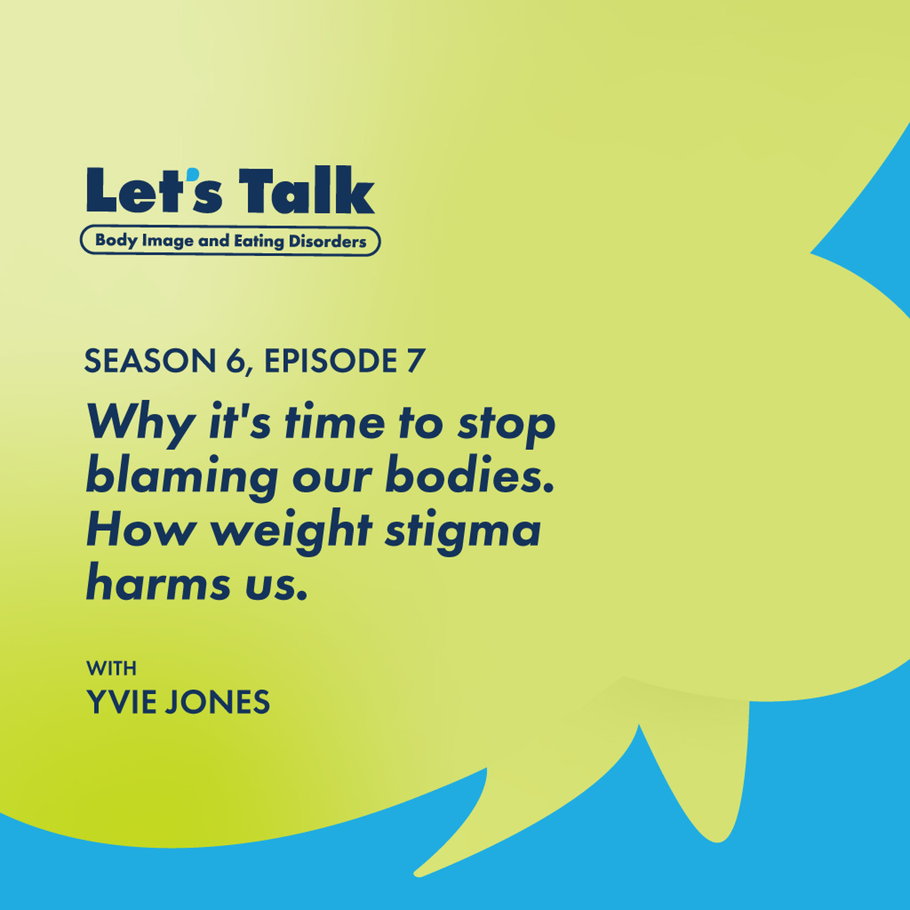 Why it's time to stop blaming our bodies: How weight stigma harms us episode artwork