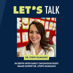 In depth with early childhood body image expert Dr Stephanie Damiano