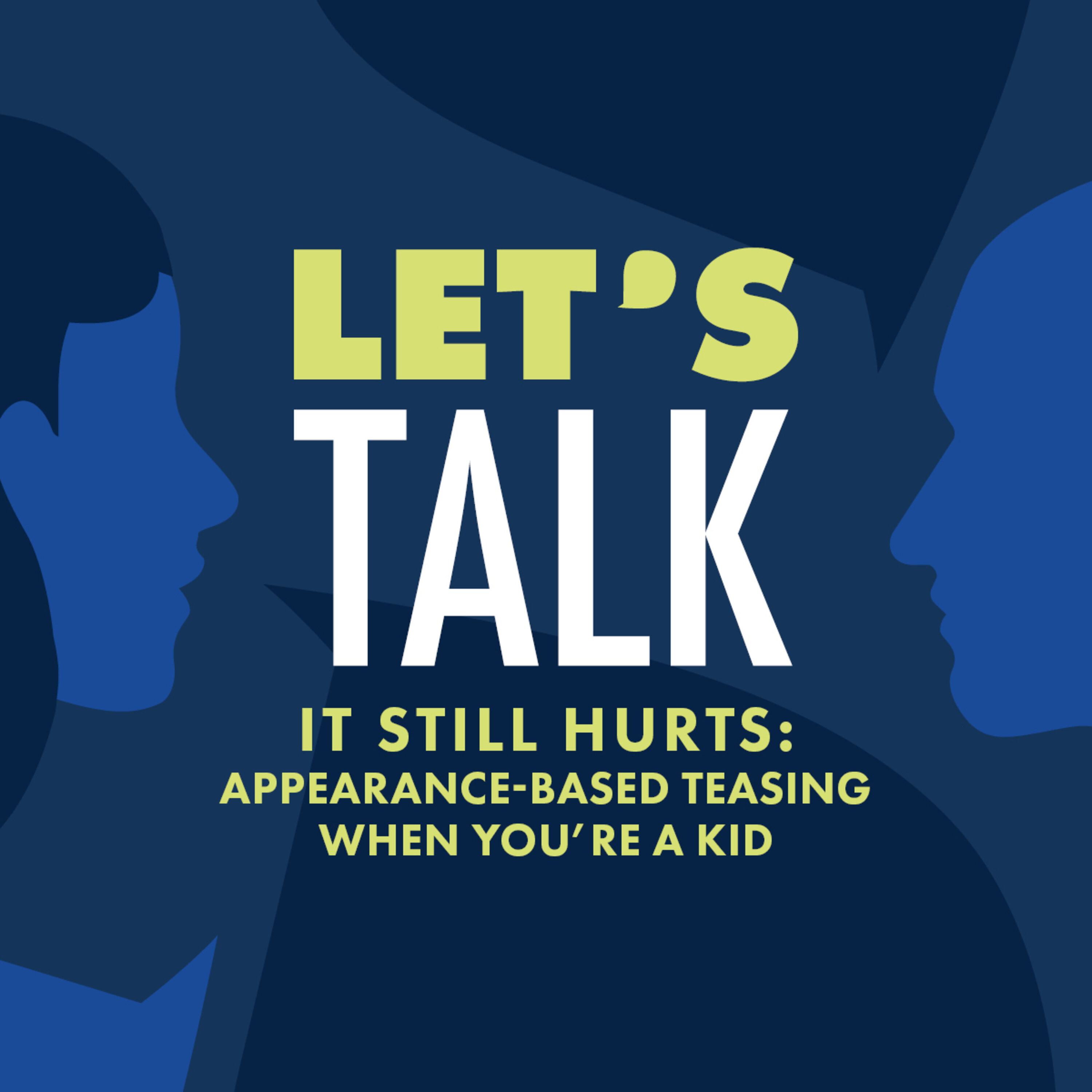 It still hurts: Appearance-based teasing when you're a kid