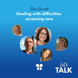 Dealing with difficulties accessing care