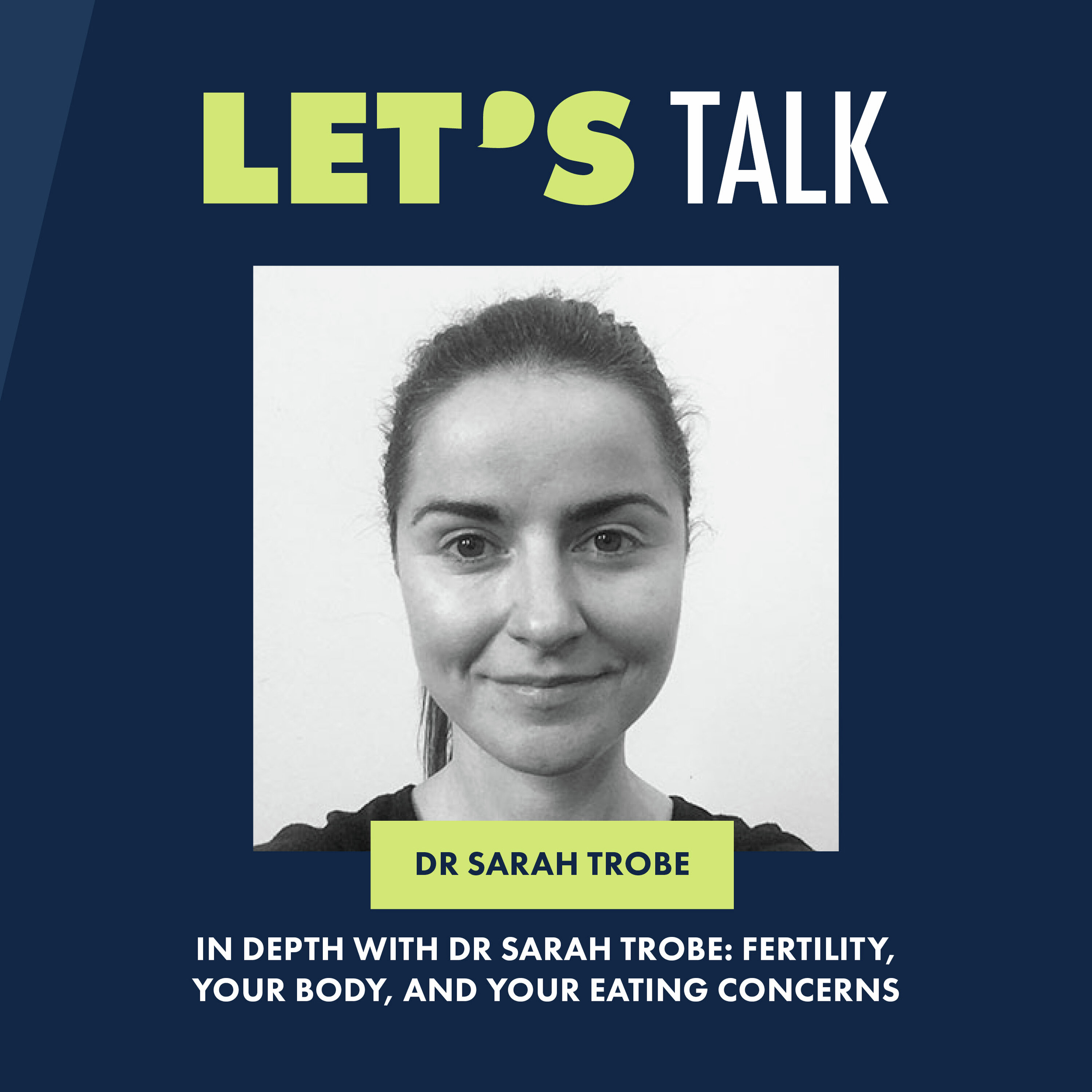 In depth with Dr Sarah Trobe: Fertility, your body and eating concerns episode artwork