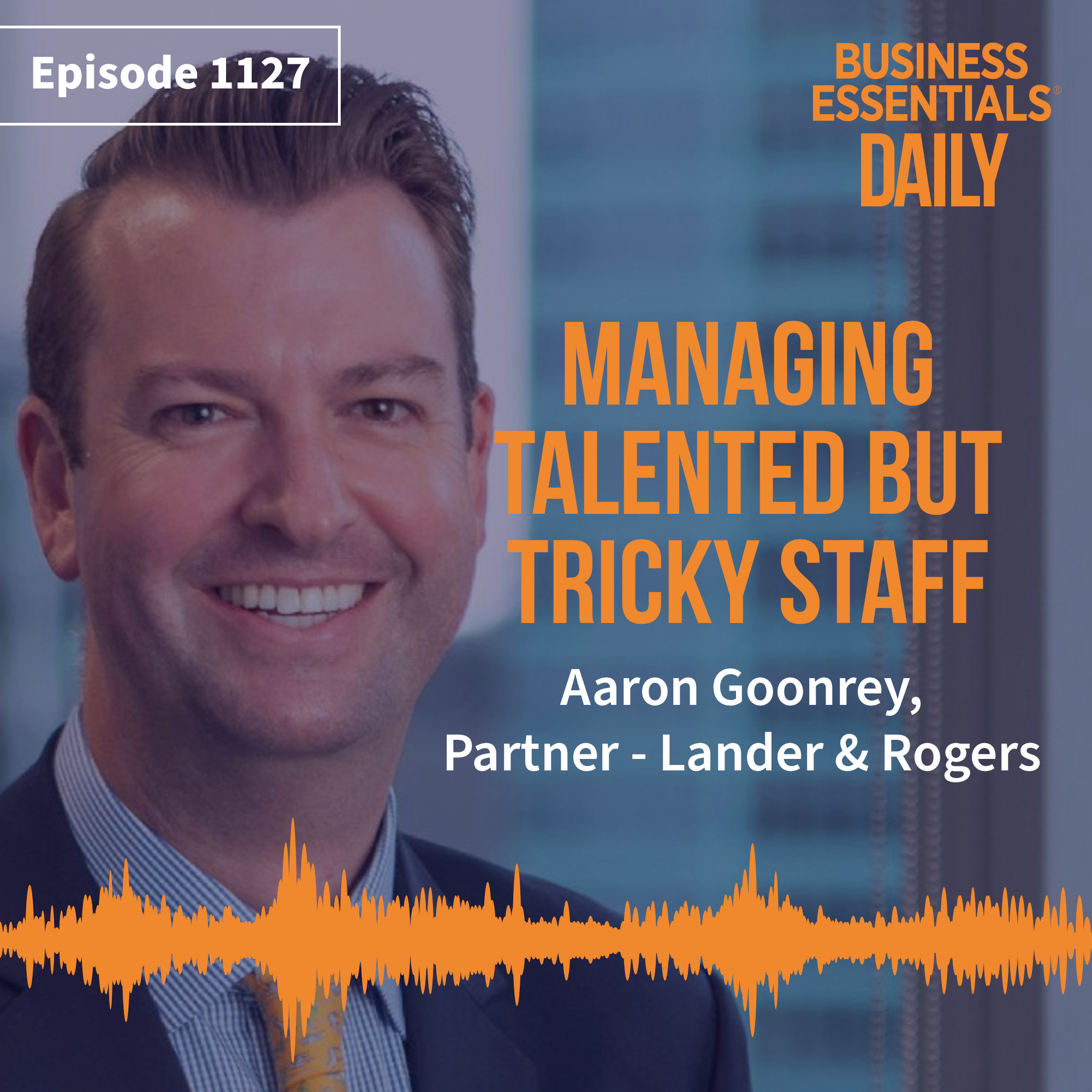 Managing talented but tricky staff