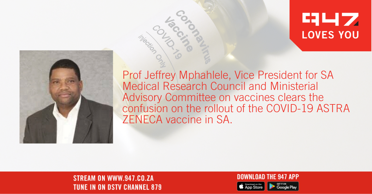 Prof Jeffrey Mphahlele, Vice President for SA Medical Research Council and Ministerial Advisory Committee on vaccines clears the confusion on the rollout of the COVID-19 vaccines in SA.