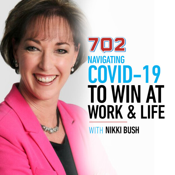 Navigating Covid-19 to win at Work and Life with Nikki Bush - Family relationships